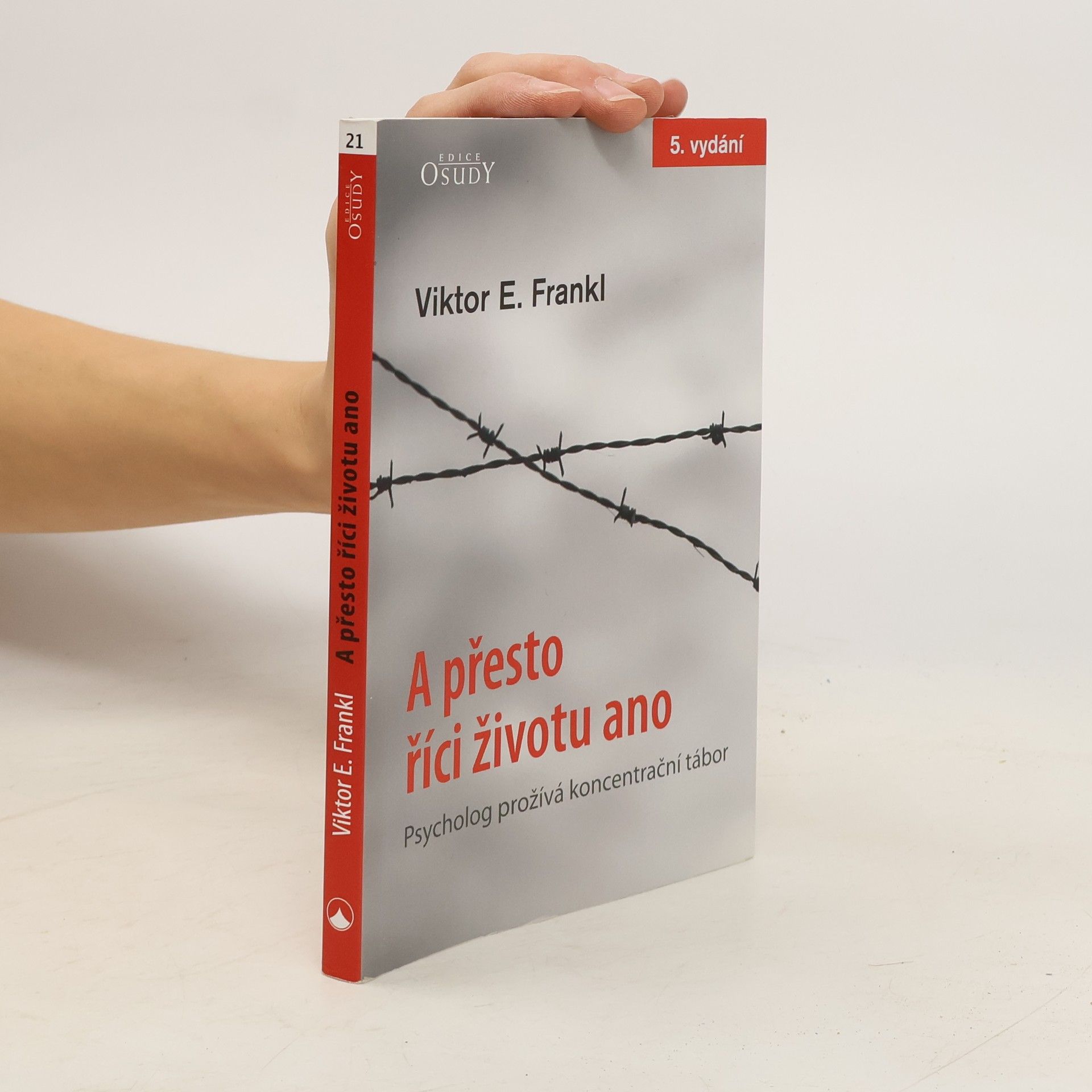 Viktor Frankl A přesto říci životu ano