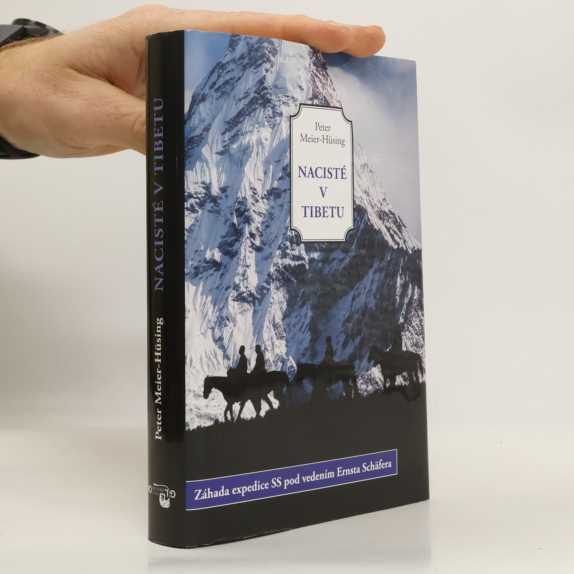 Peter Meier-Hüsing Nacisté v Tibetu: Záhada expedice SS pod vedením Ernsta Schäfera