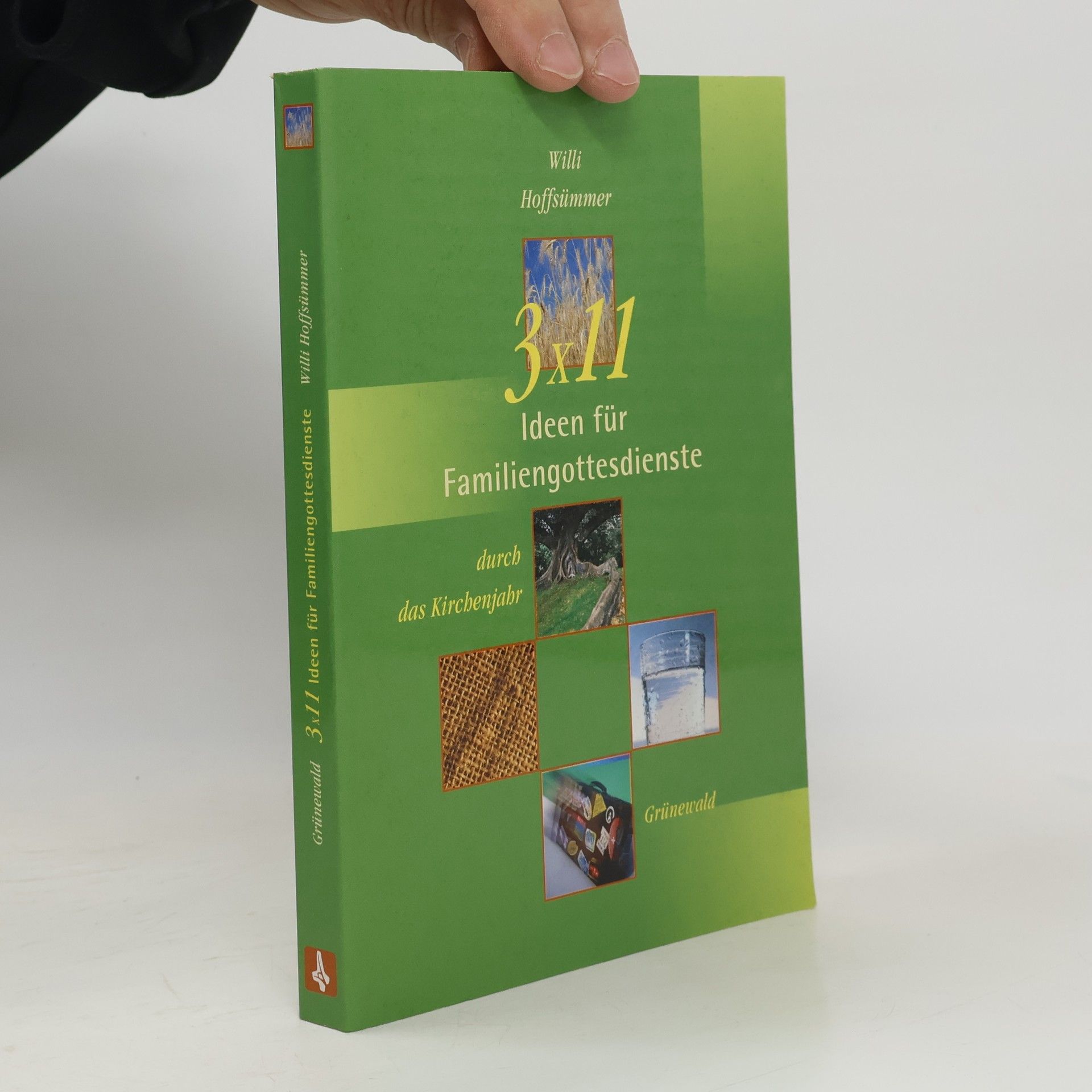 Willi Hoffsümmer 3 x 11 Ideen für Familiengottesdienste durch das Kirchenjahr