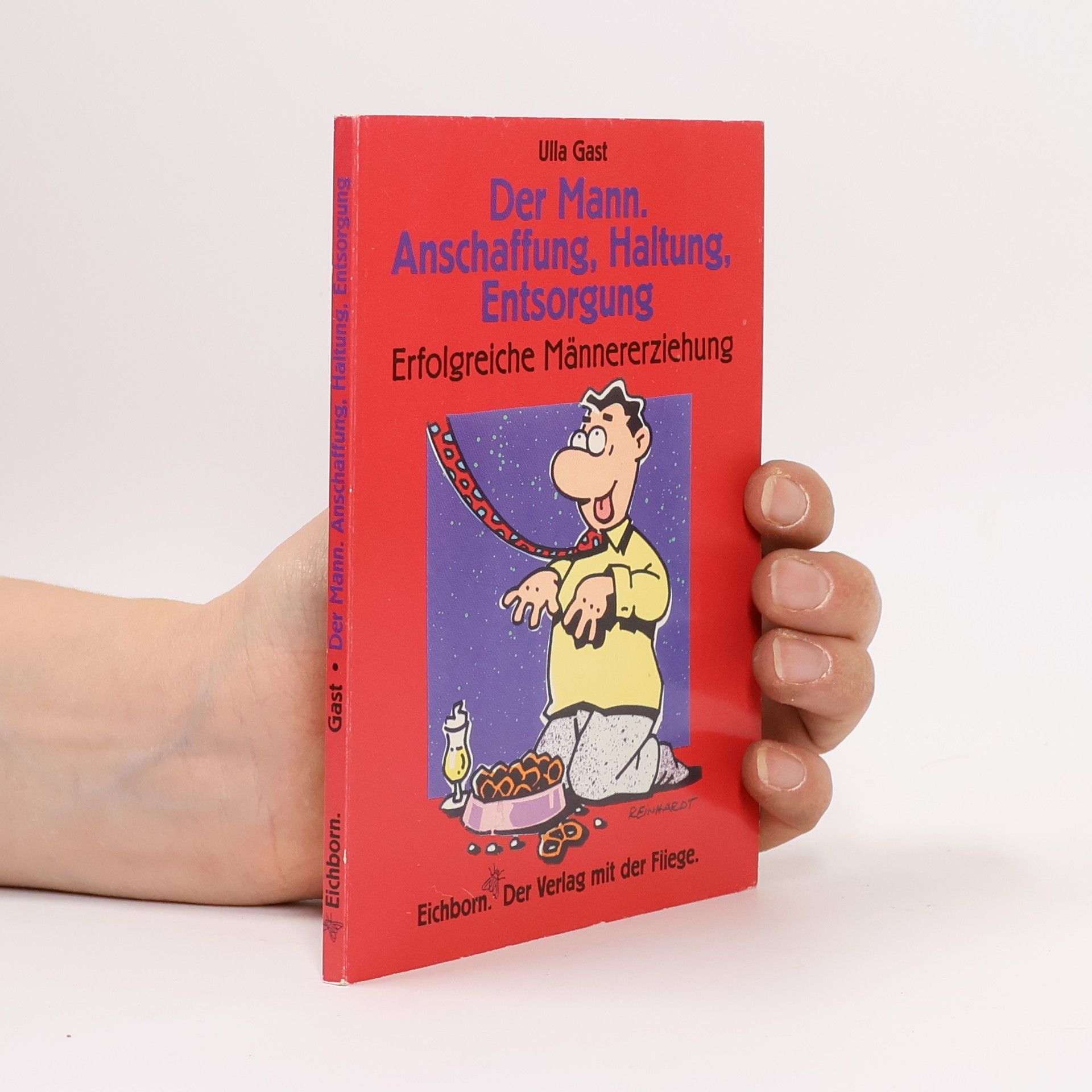 Der Mann. Anschaffung, Haltung, Entsorgung