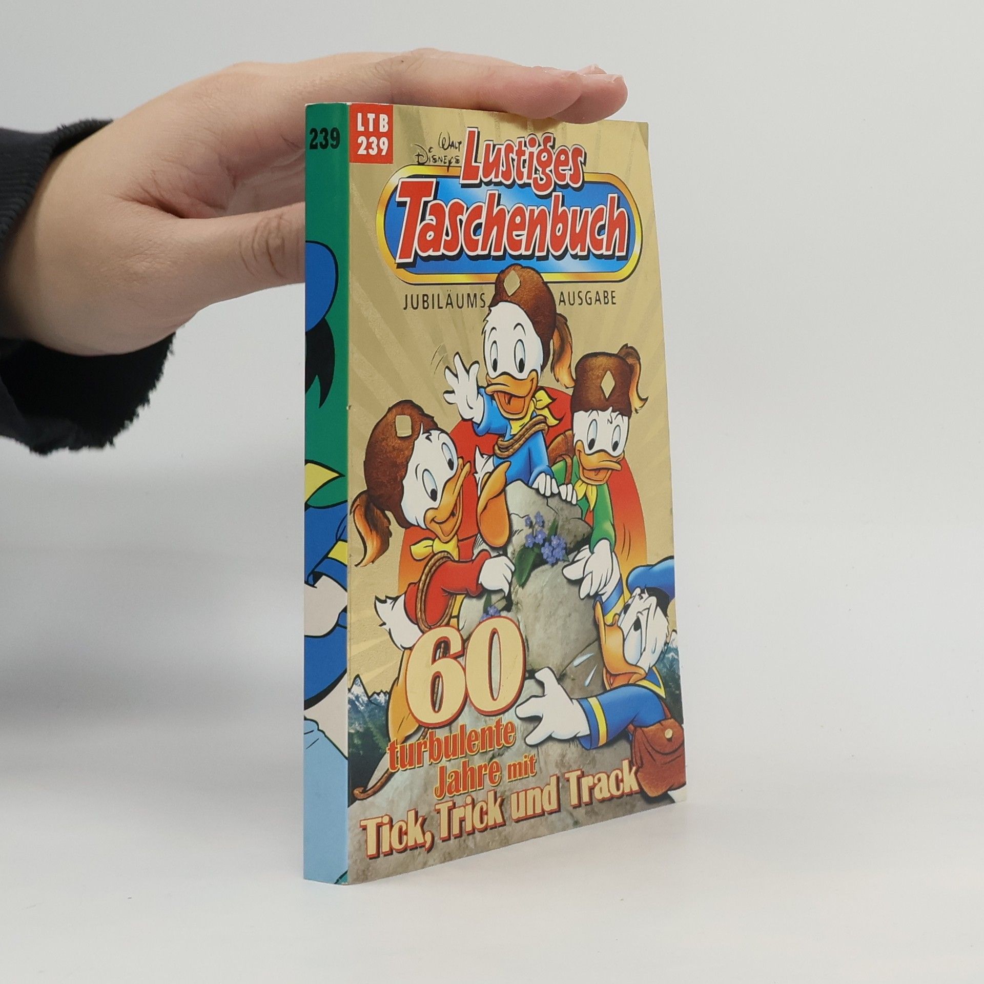 Walt Disney Lustiges Taschenbuch 239. 60 turbulente Jahre mit Tick, Trick und Track