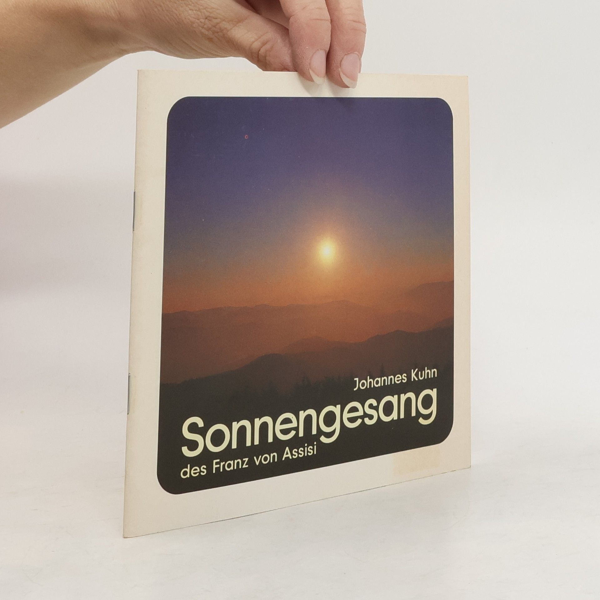 Johannes Kuhn Sonnengesang des Franz von Assisi