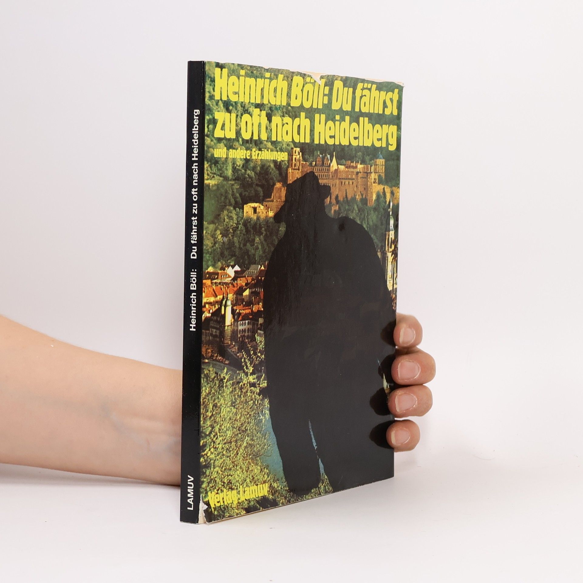 Heinrich Böll Du fährst zu oft nach Heidelberg