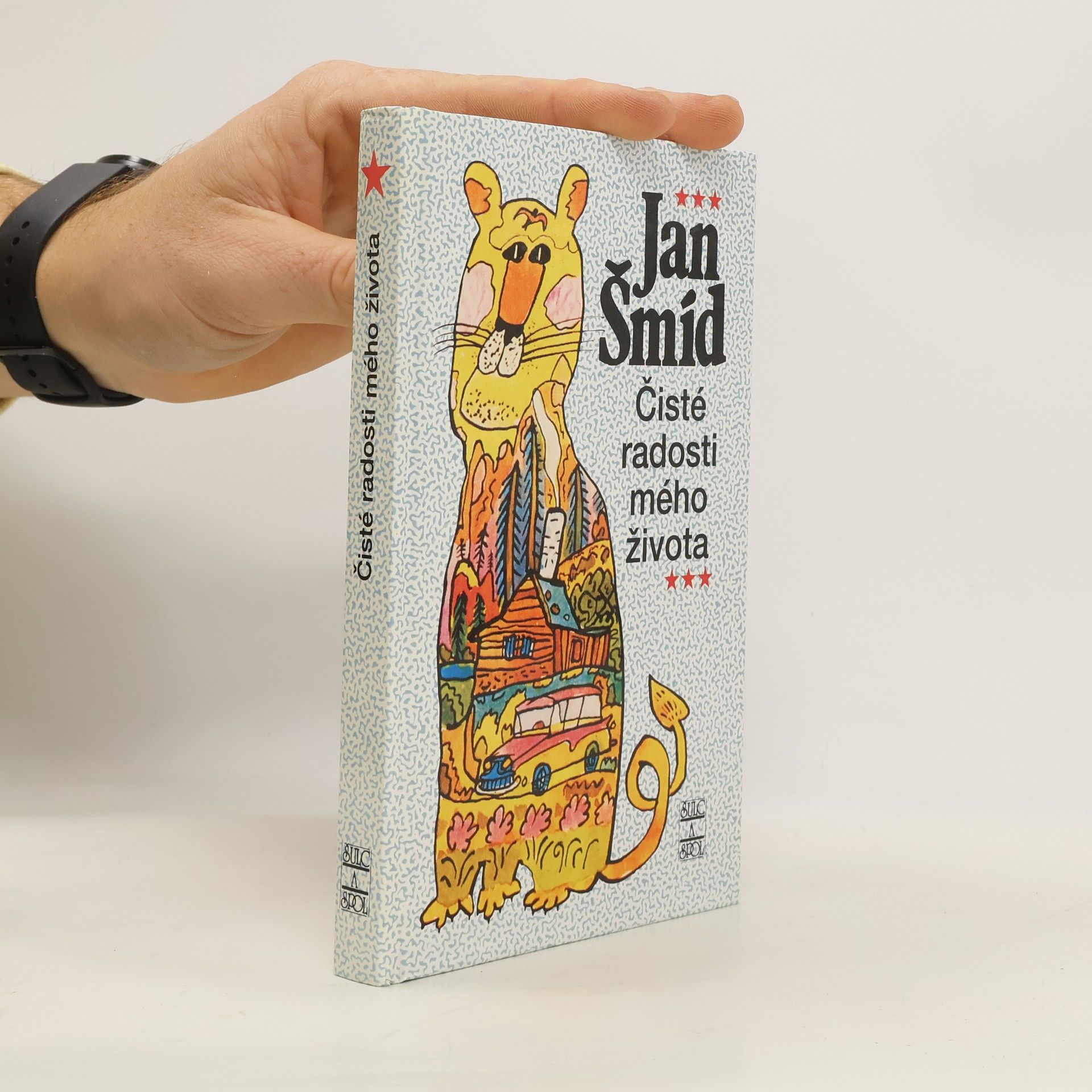 Jan Šmíd Čisté radosti mého života