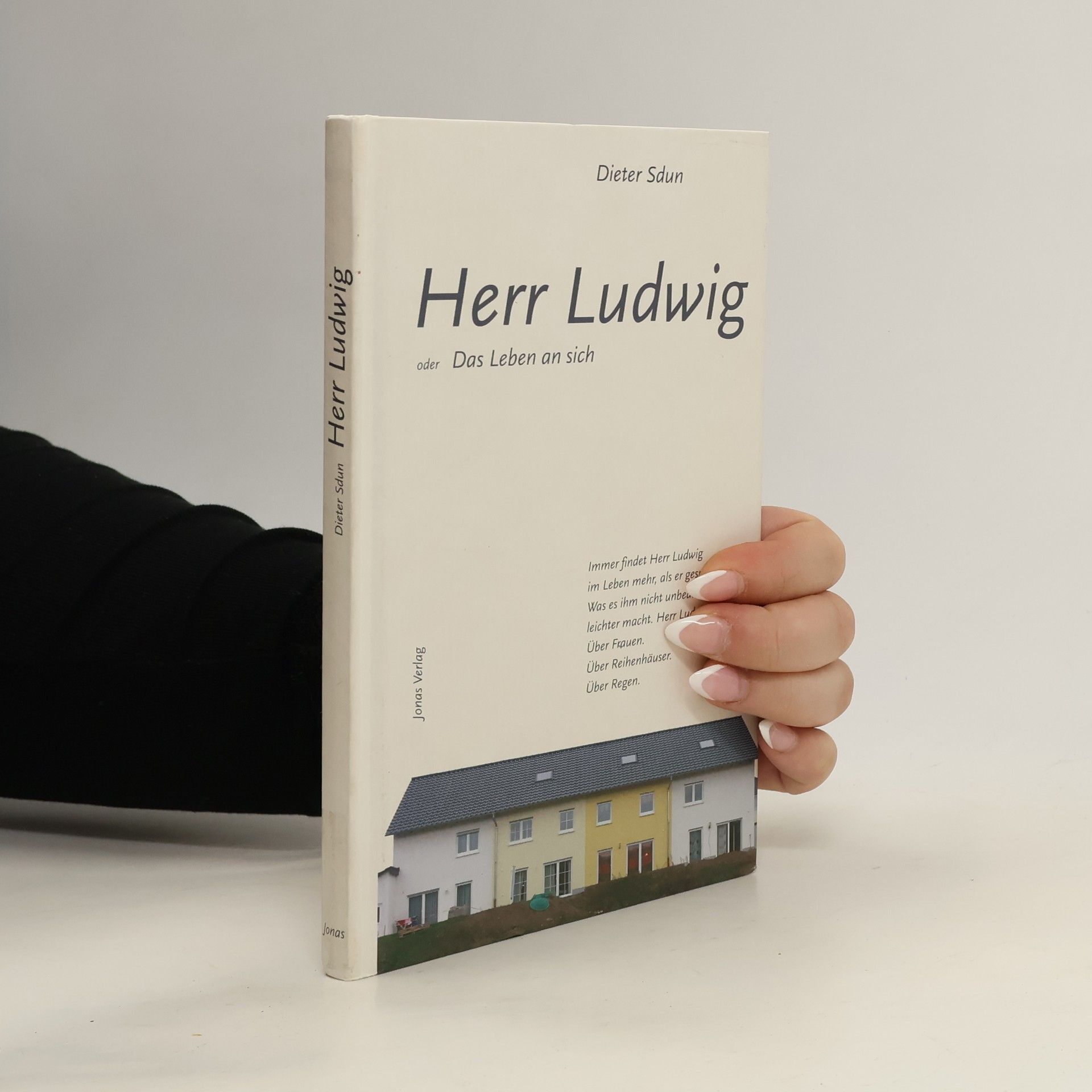 Herr Ludwig oder das Leben an sich