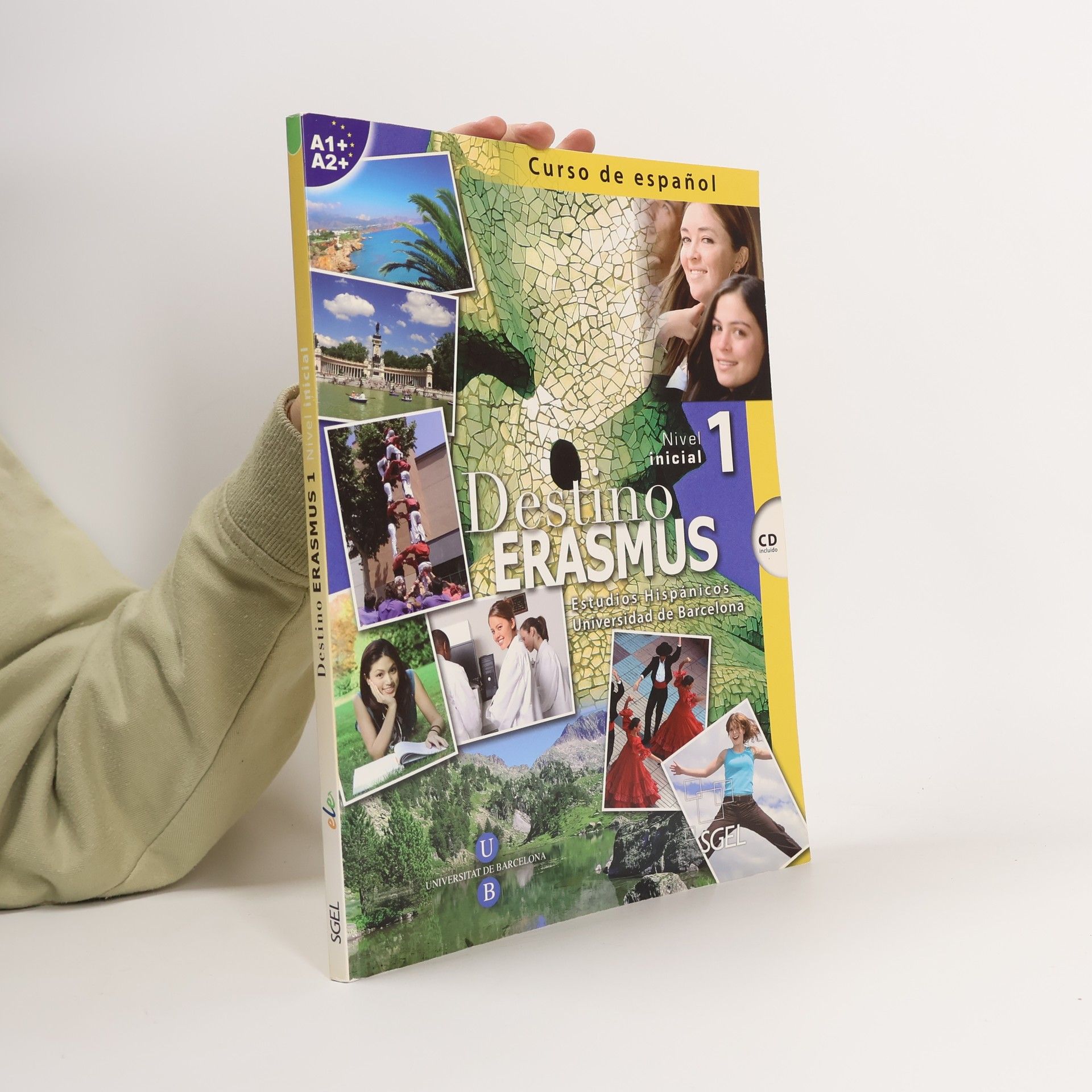 Departamento de Estudios Hispánicos de la Universidad de Barcelona Destino ERASMUS 01. Kursbuch mit Audio-CD