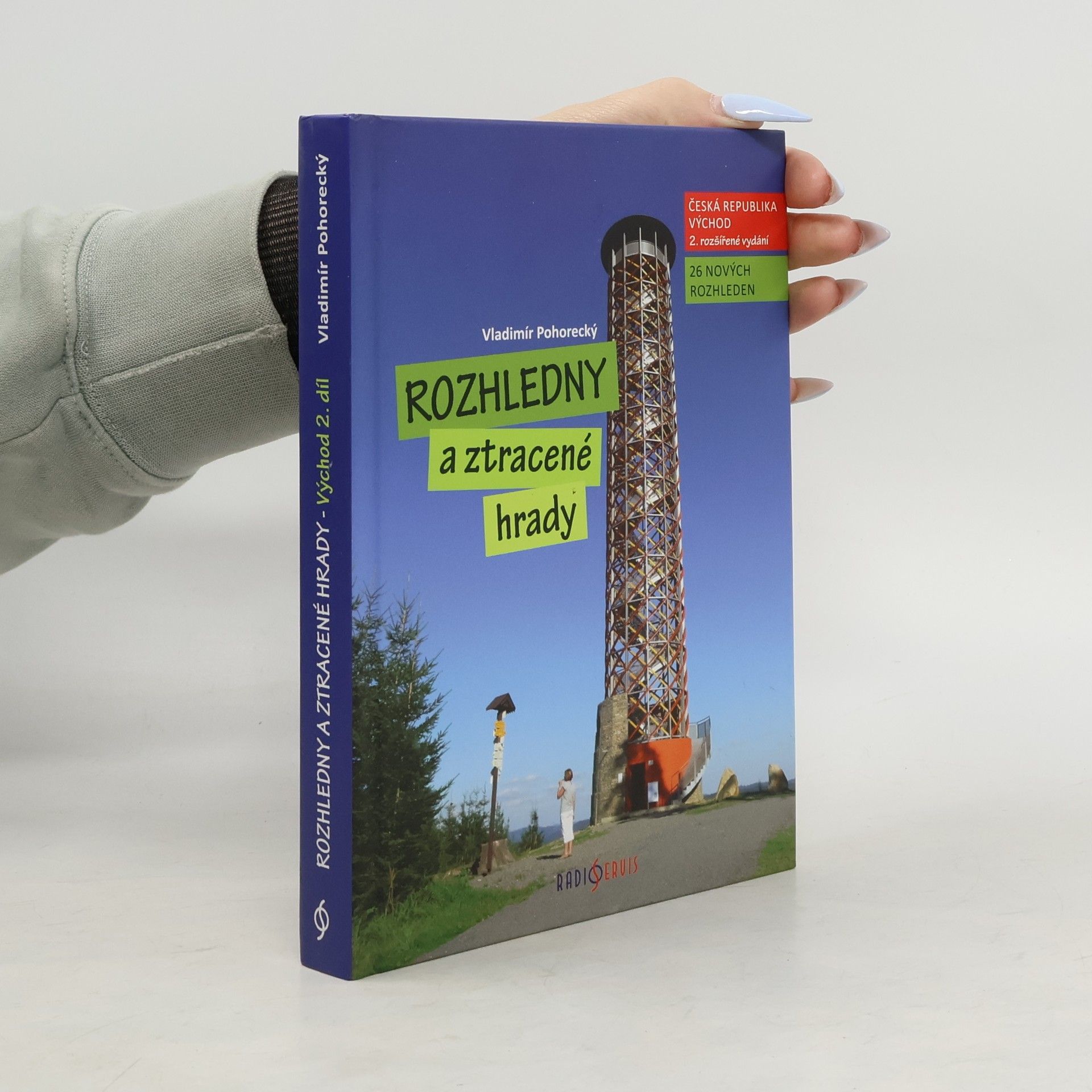 Vladimír Pohorecký Rozhledny a ztracené hrady. 2. díl, Česká republika - východ