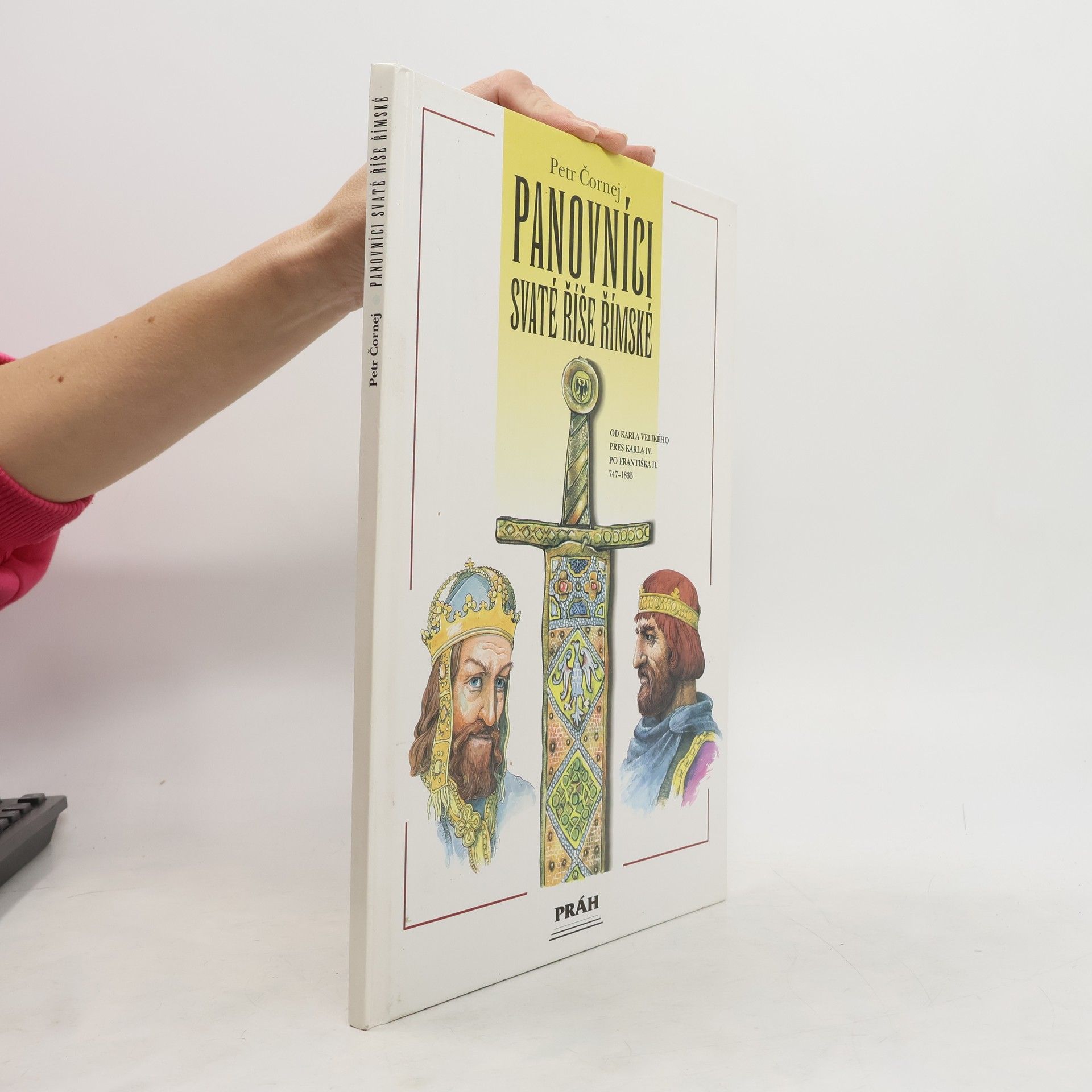 Petr Čornej Panovníci Svaté říše římské