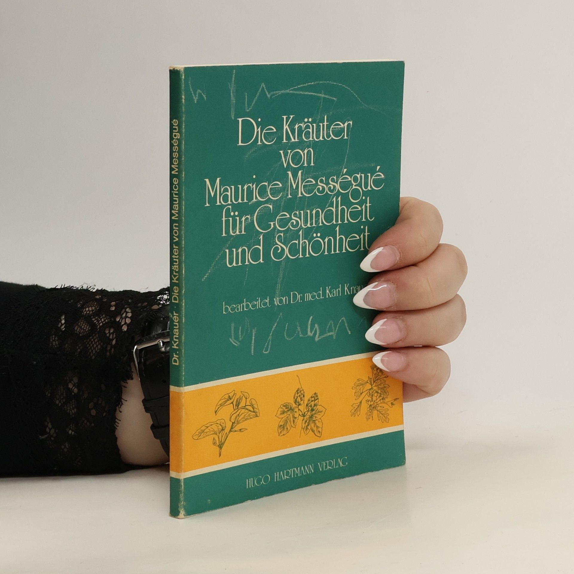 Die Kräuter von Maurice Mességué für Gesundheit und Schönheit