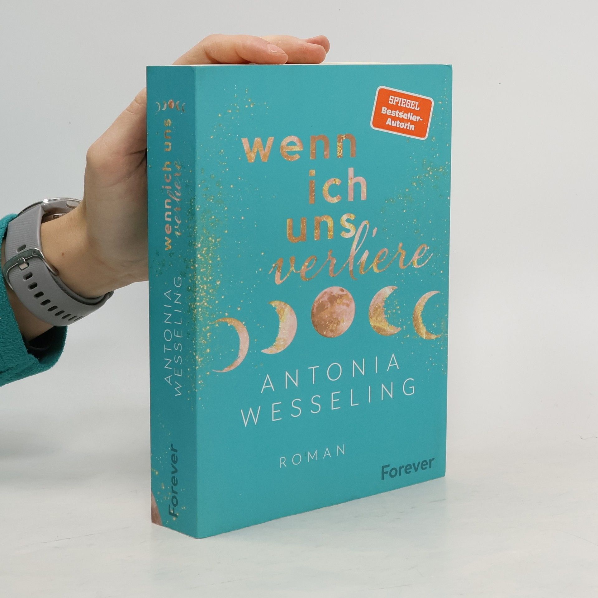 Antonia C. Wesseling Wenn ich uns verliere