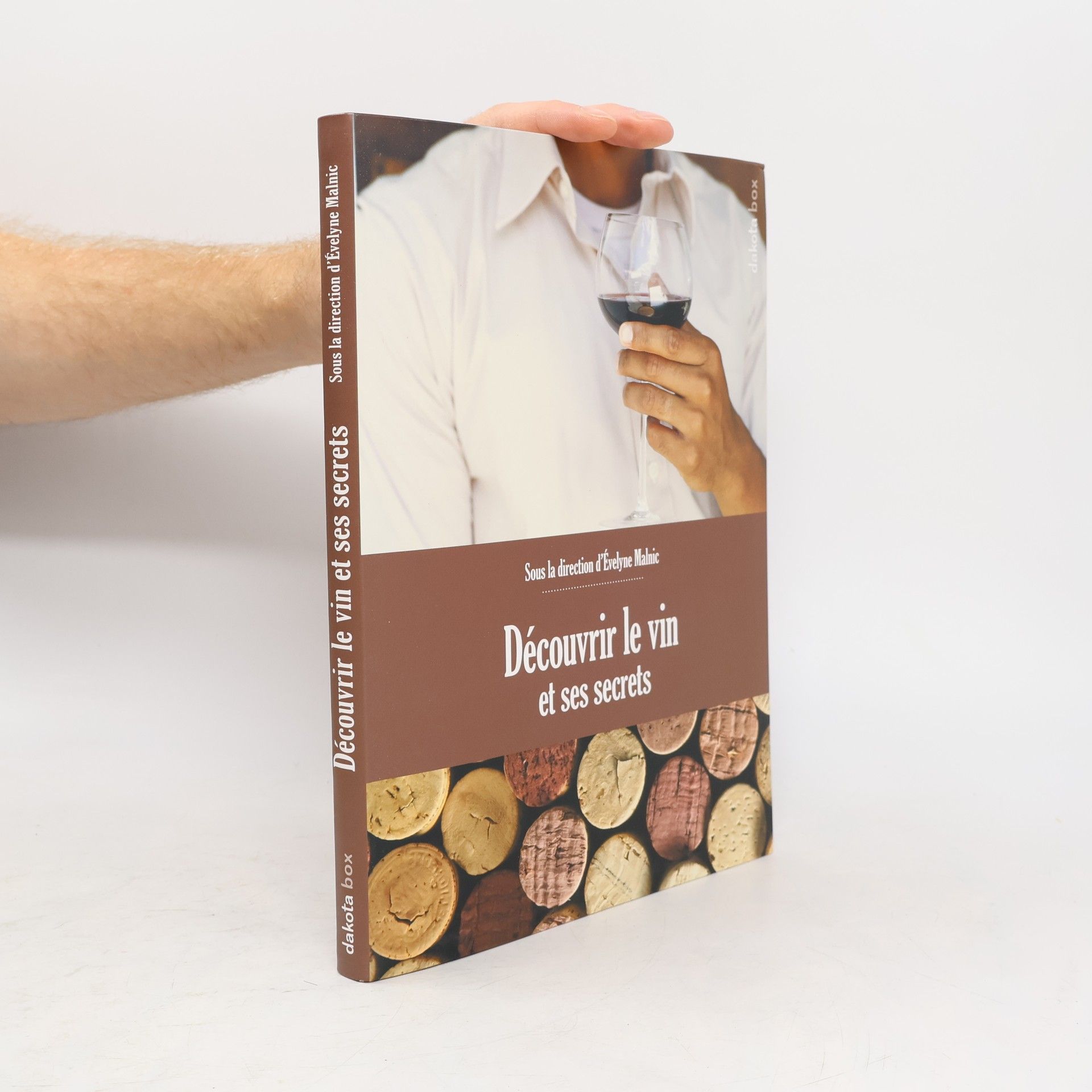 Collectif d'auteurs Découvrir le vin et ses secrets