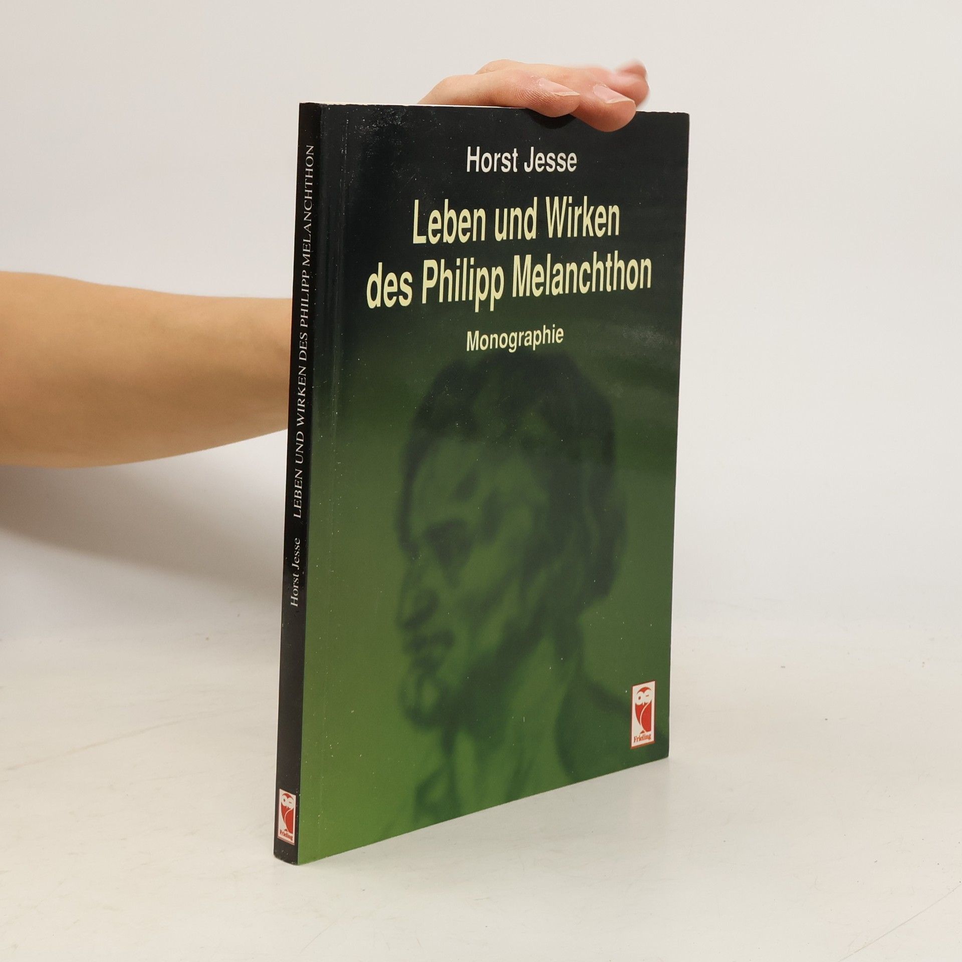 Horst Jesse Leben und Wirken des Philipp Melanchthon