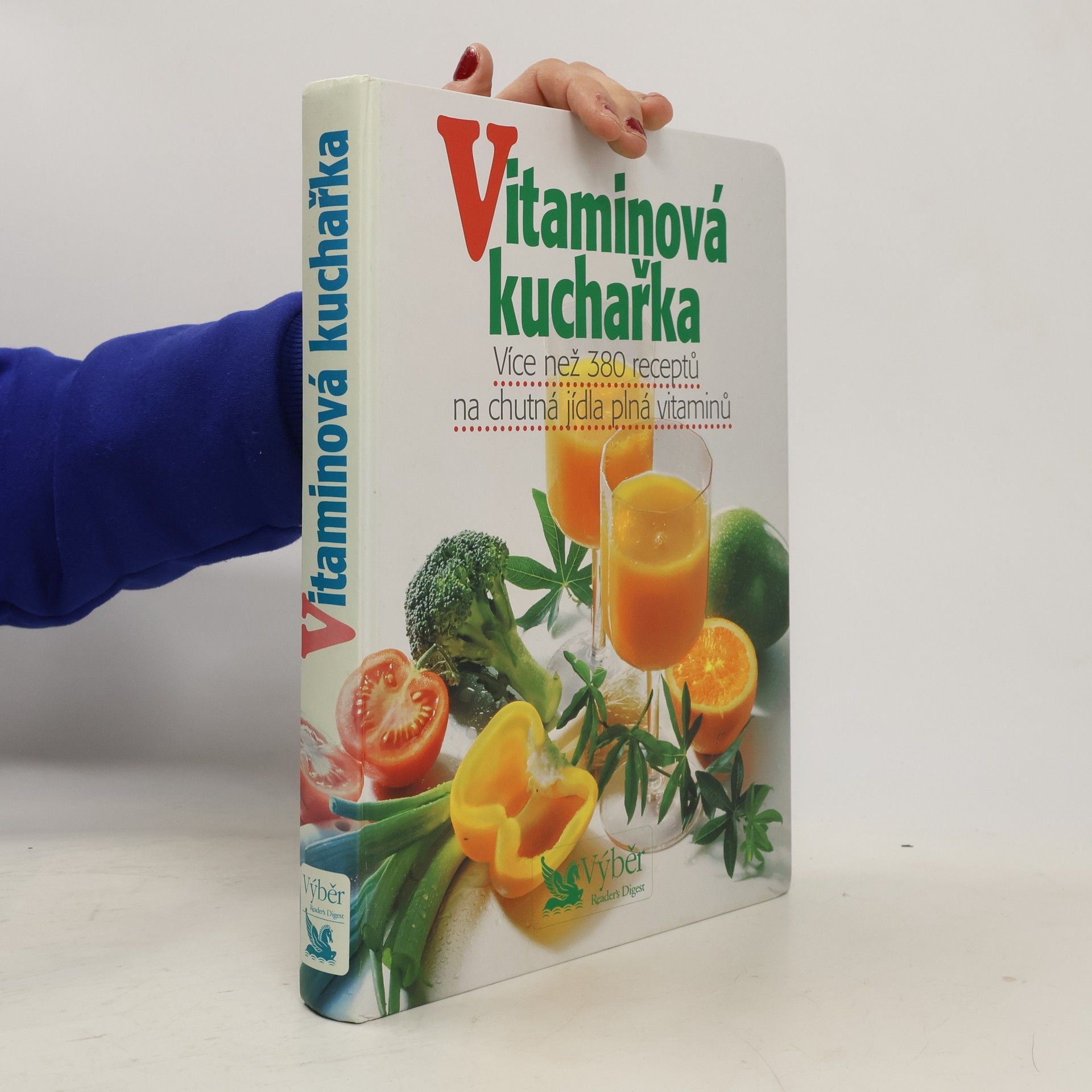 Vitaminová kuchařka. Více než 380 receptů na chutná jídla plná vitaminů