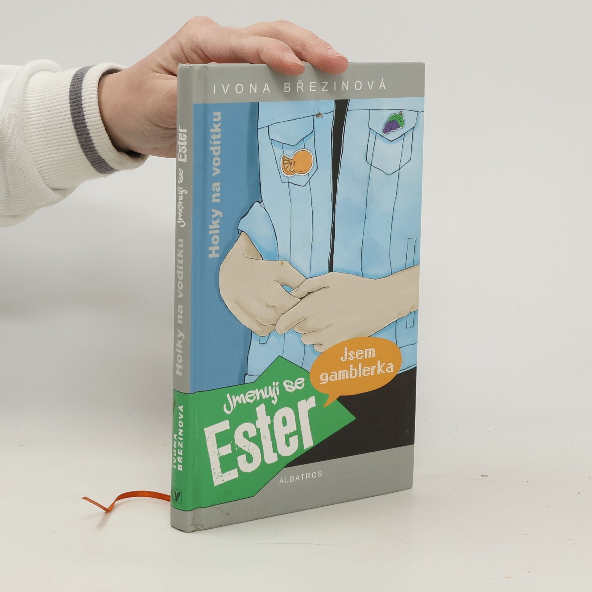 Ivona Březinová Holky na vodítku. Jmenuji se Ester, jsem gamblerka