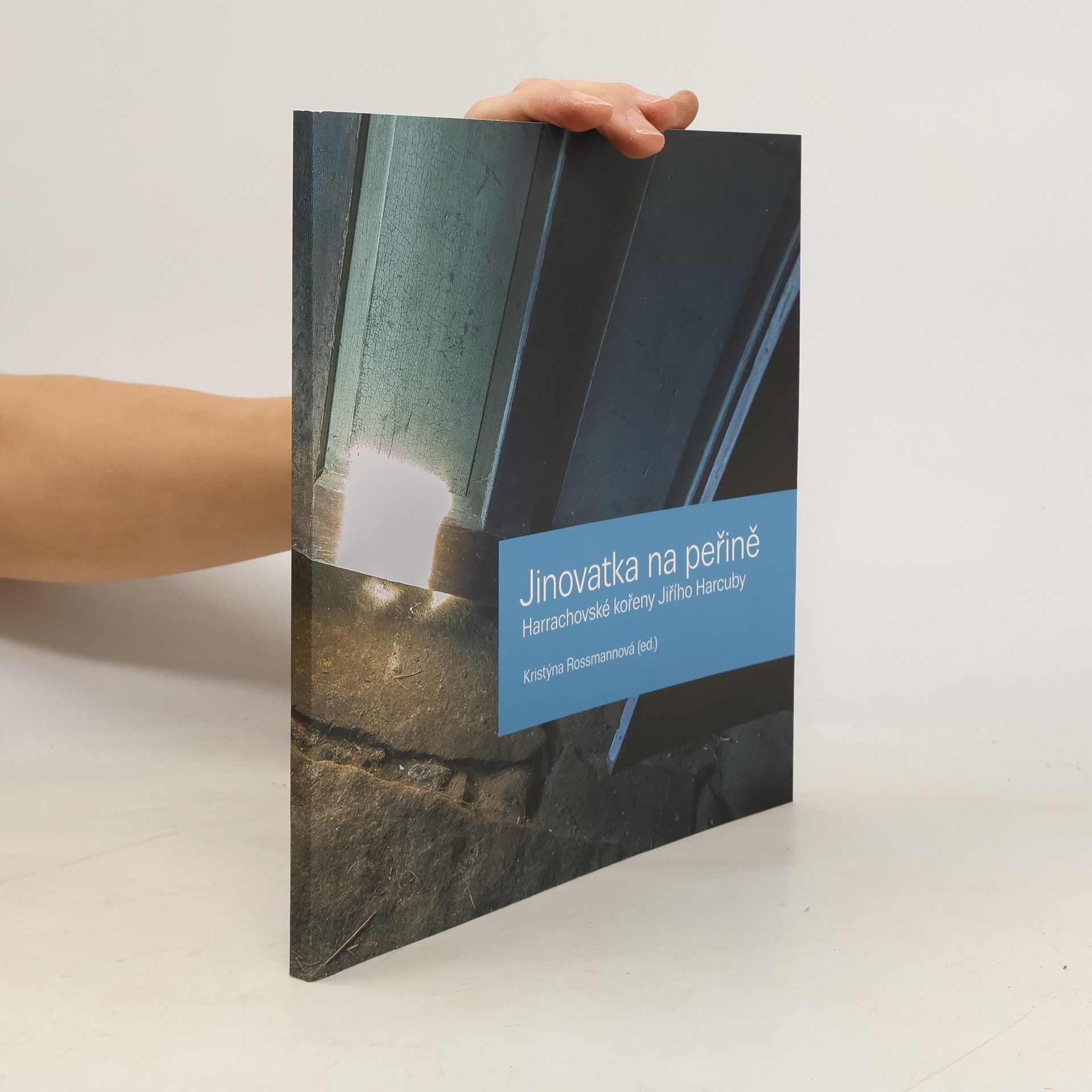 Kateřina Nora Nováková Jinovatka na peřině: Harrachovské kořeny Jiřího Harcuby
