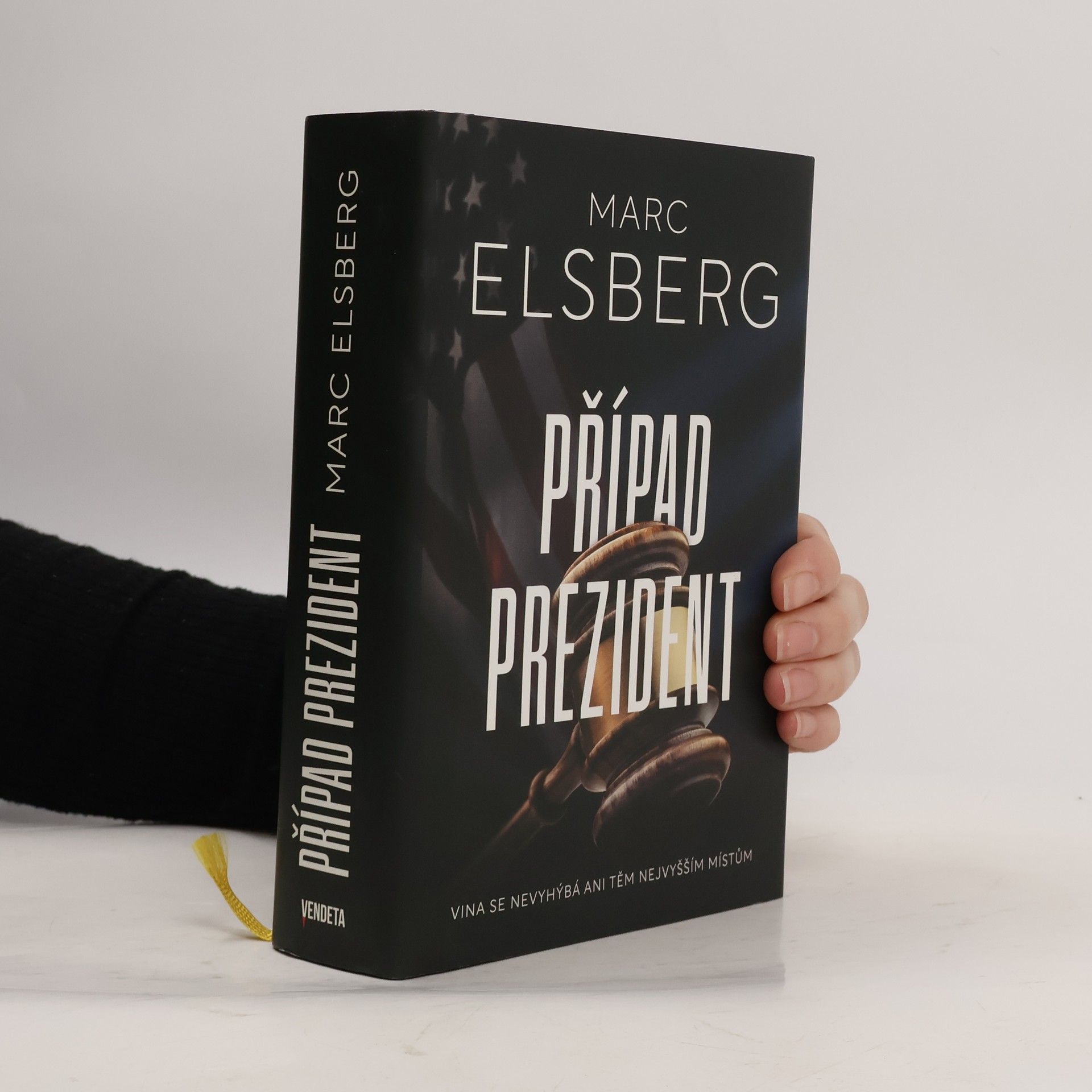 Marc Elsberg Případ prezident : jak daleko jsme ochotni zajít?