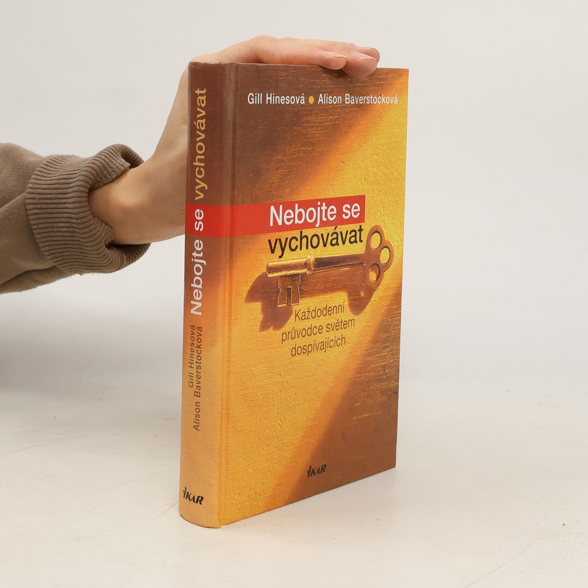 Nebojte se vychovávat: Každodenní průvodce světem dospívajících