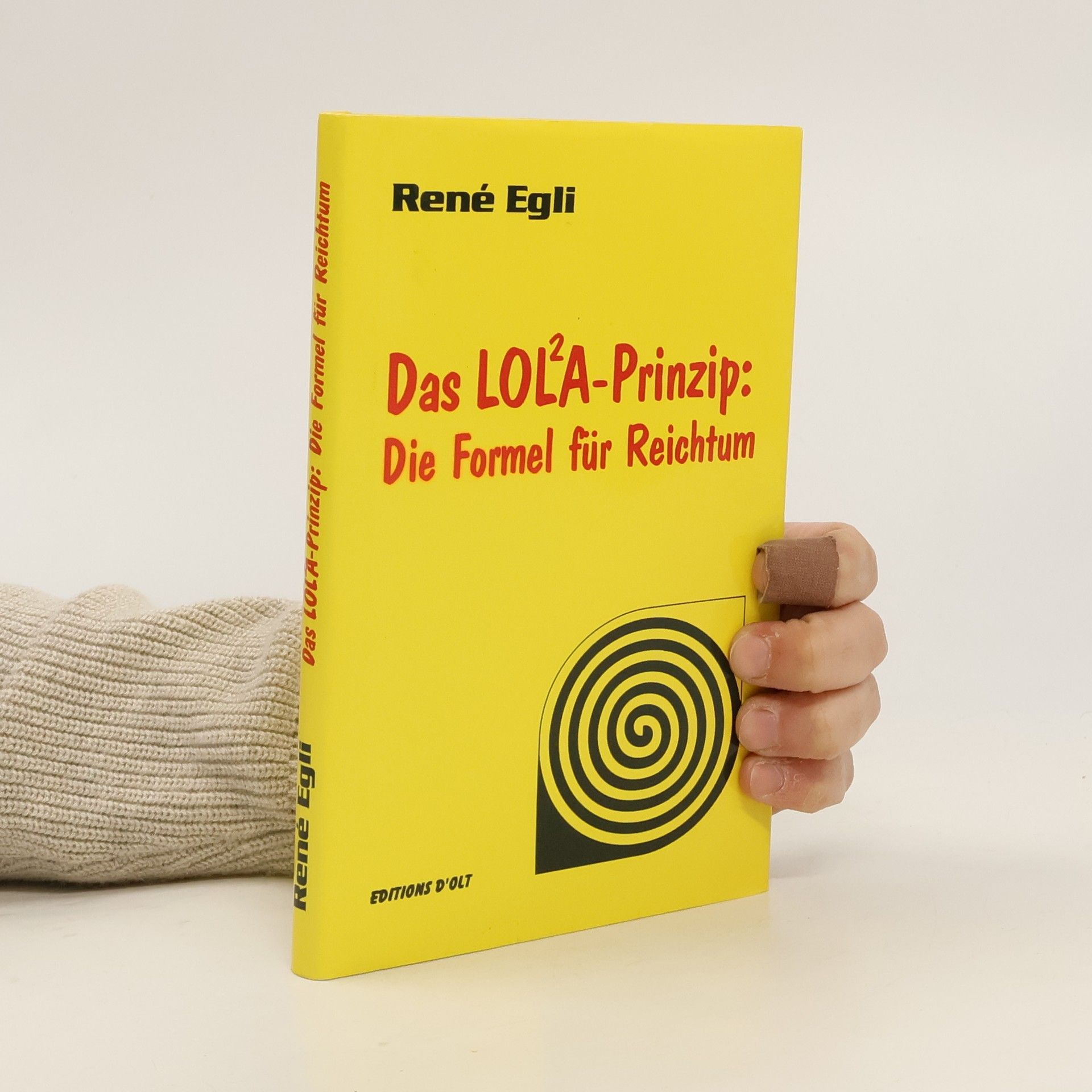 Das LOLA-Prinzip. Die Formel Für Reichtum