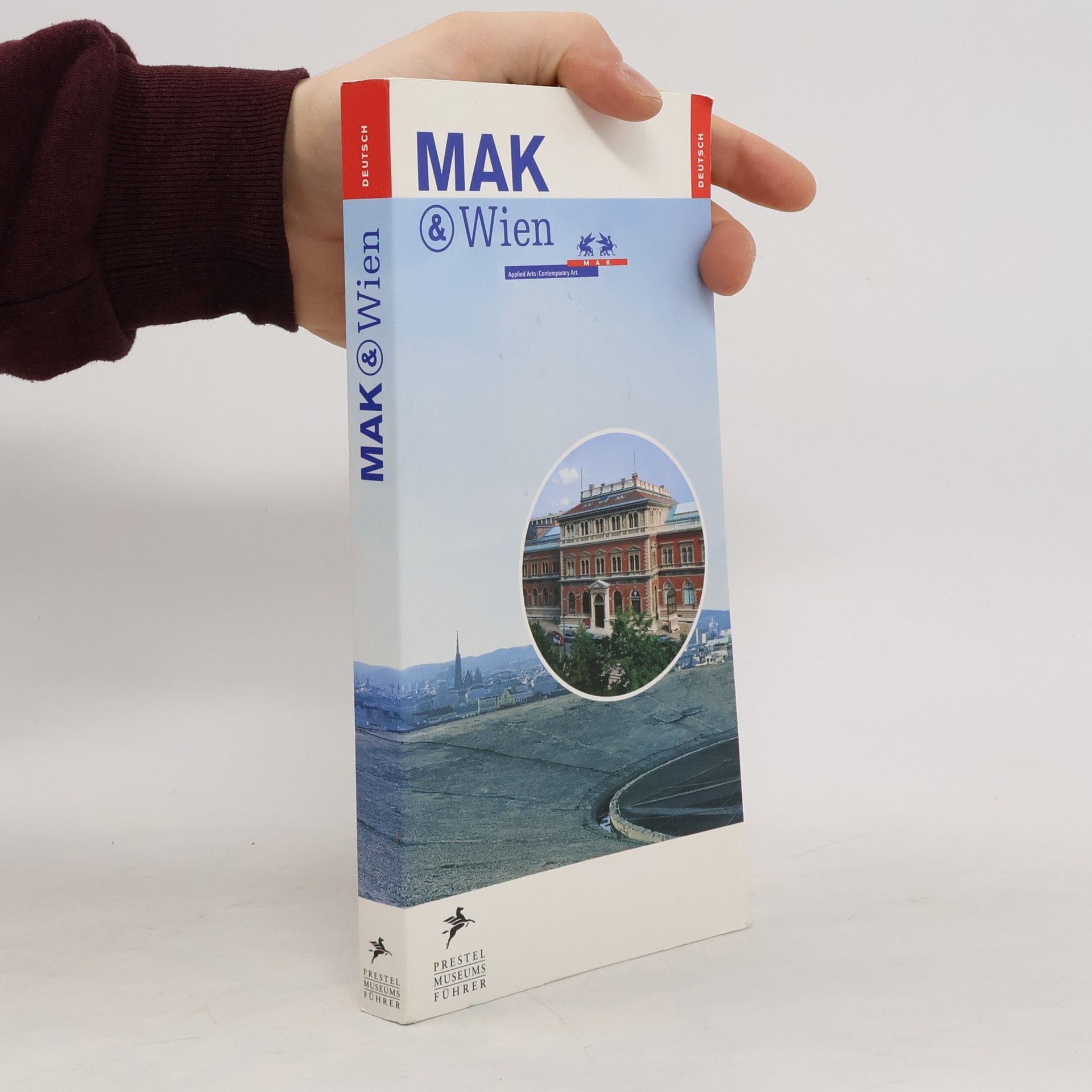 Peter Noever MAK & Wien : Prestel Museumsführer