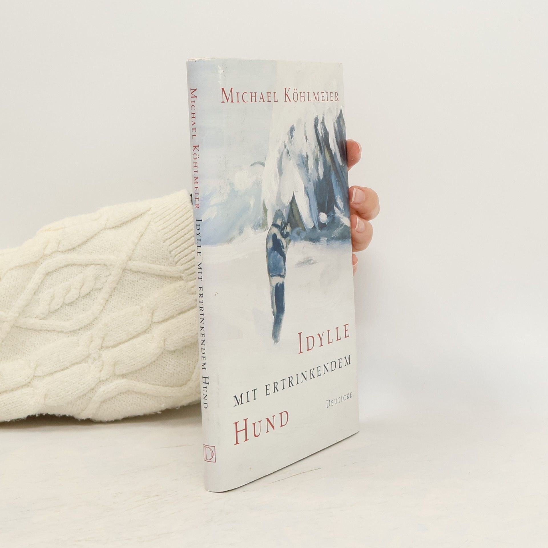 Michael Köhlmeier Idylle mit ertrinkendem Hund