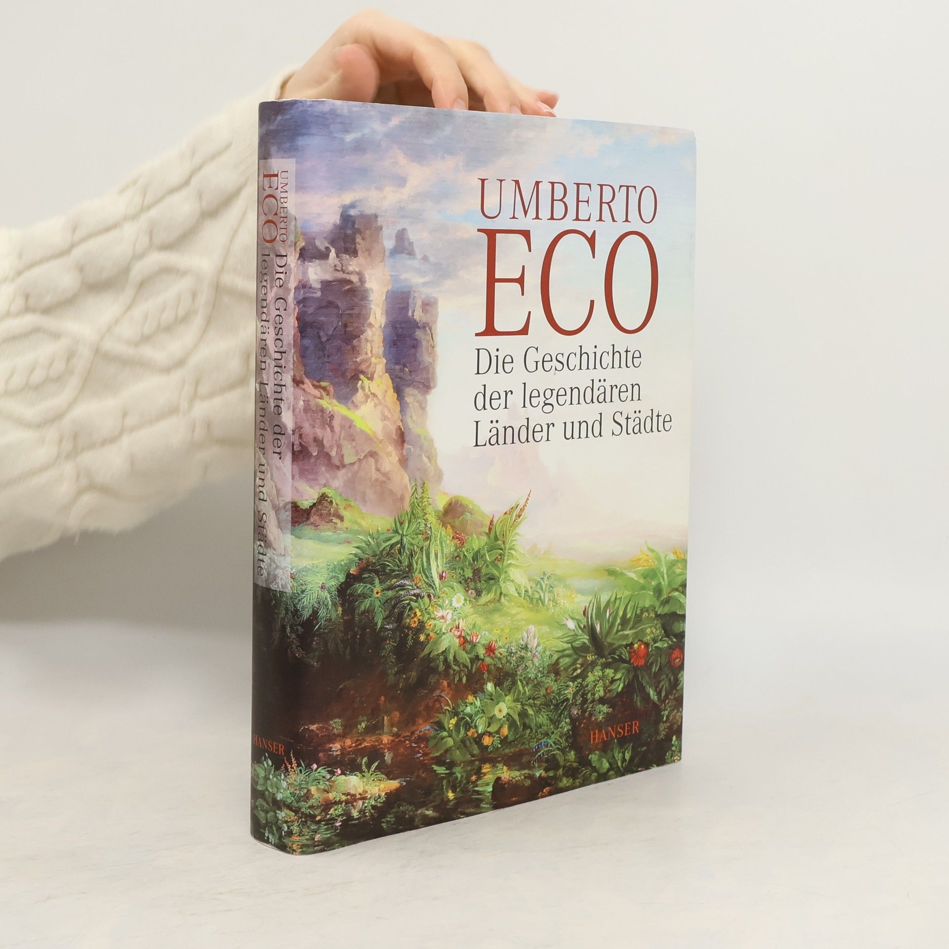 Umberto Eco Die Geschichte der legendären Länder und Städte