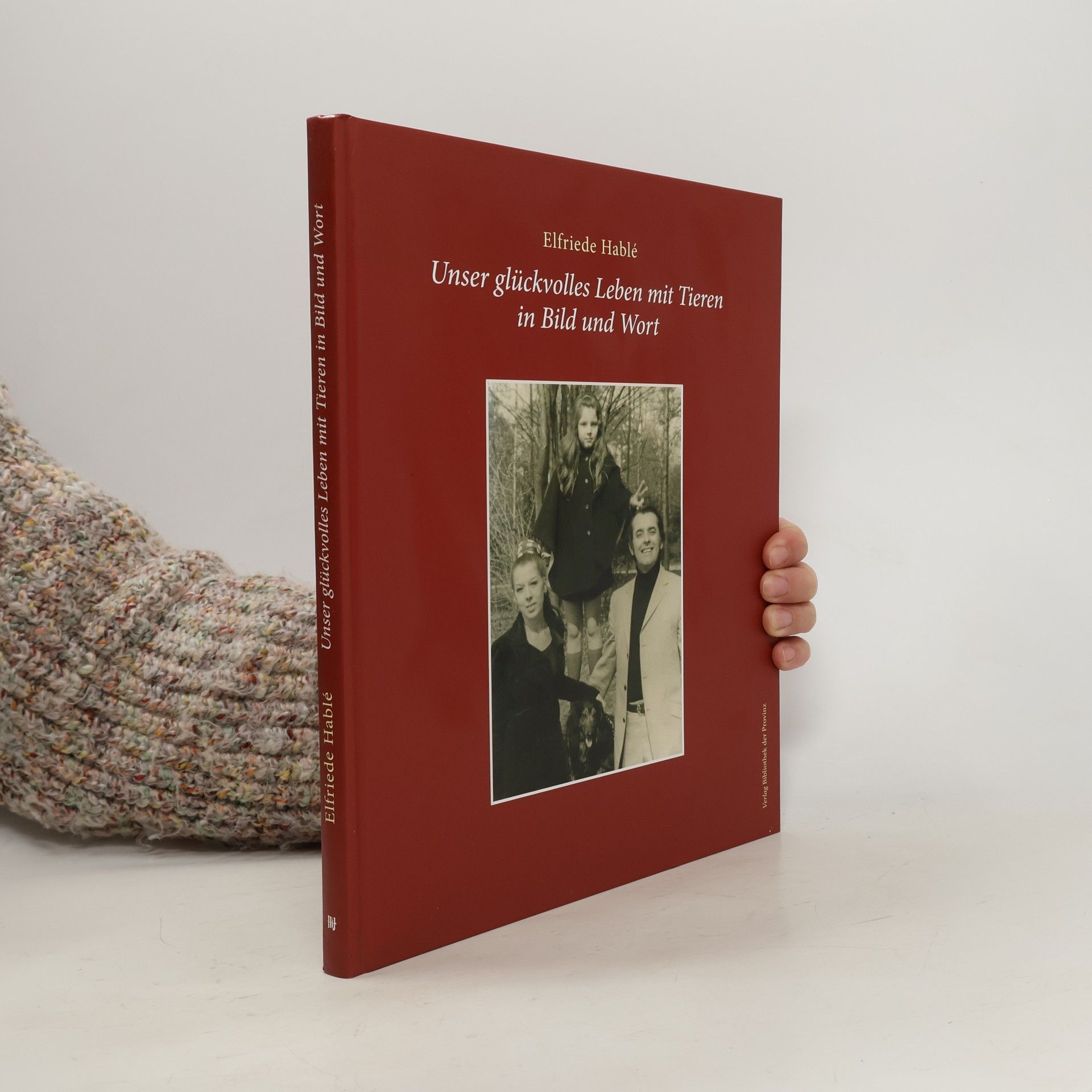 Unser glückvolles Leben mit Tieren in Bild und Wort