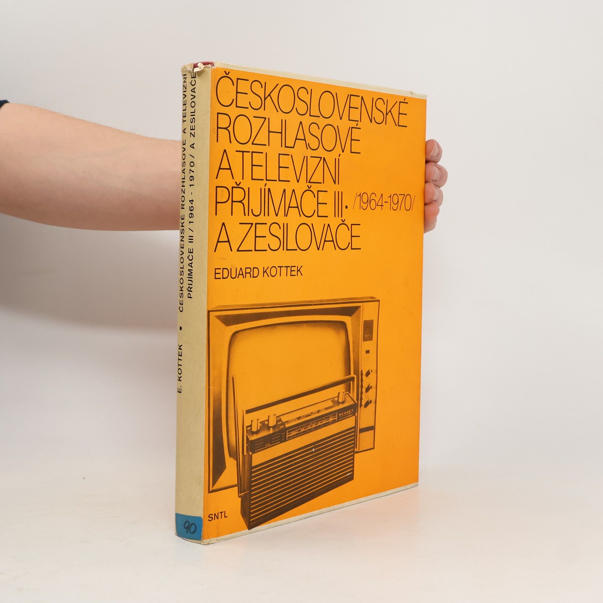Eduard Kottek Československé rozhlasové a televizní přijímače III (1964 až 1970) a zesilovače