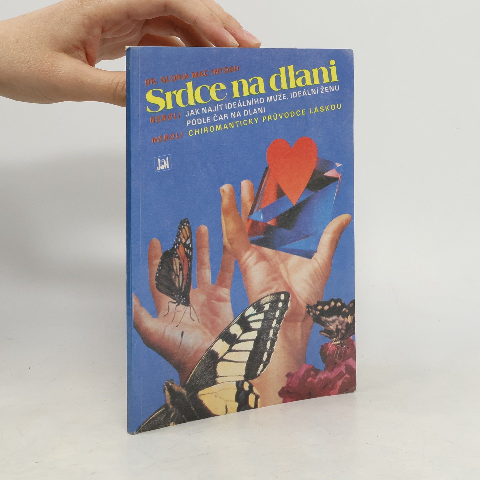 Gloria Mac Intosh Srdce na dlani neboli Chiromantický průvodce láskou
