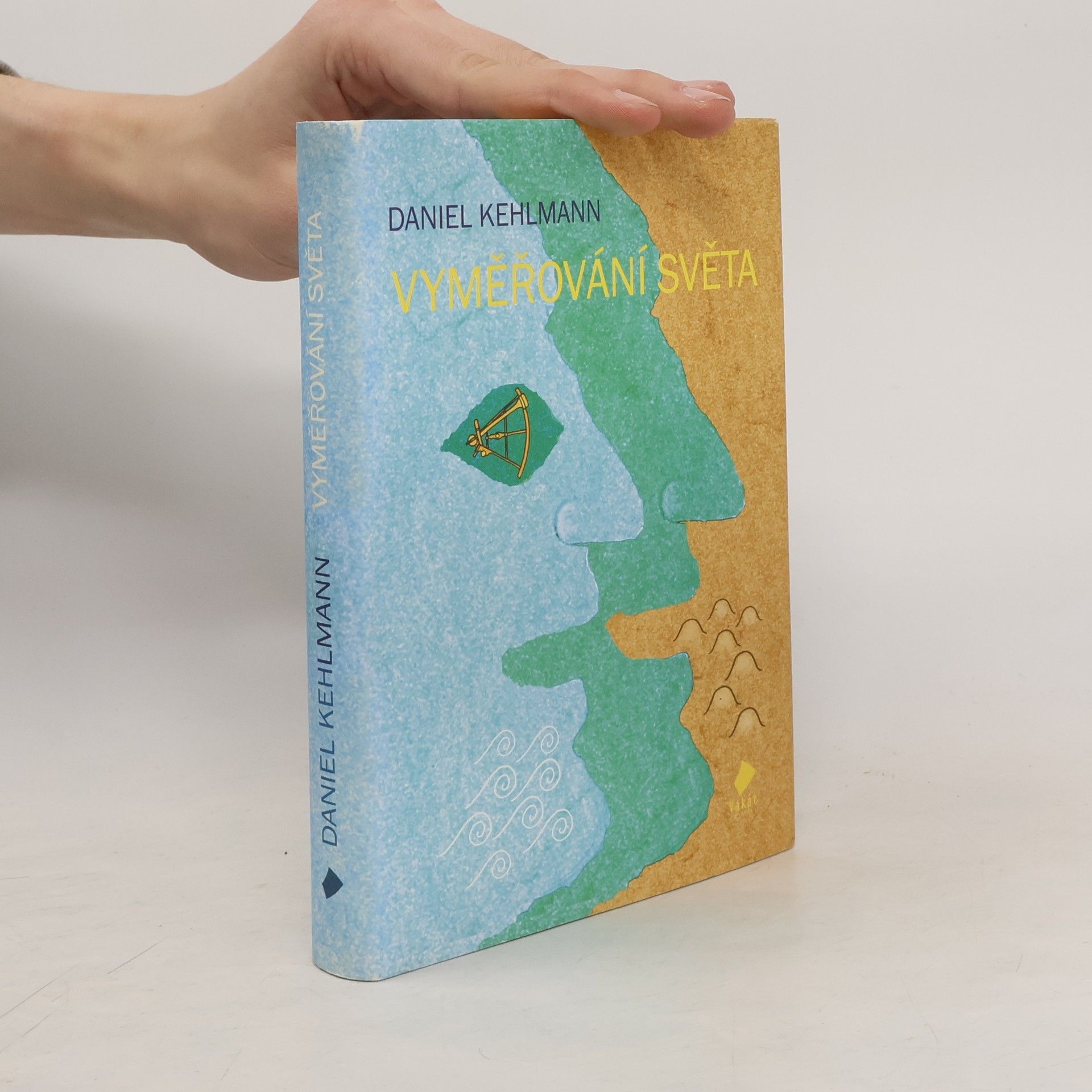 Daniel Kehlmann Vyměřování světa