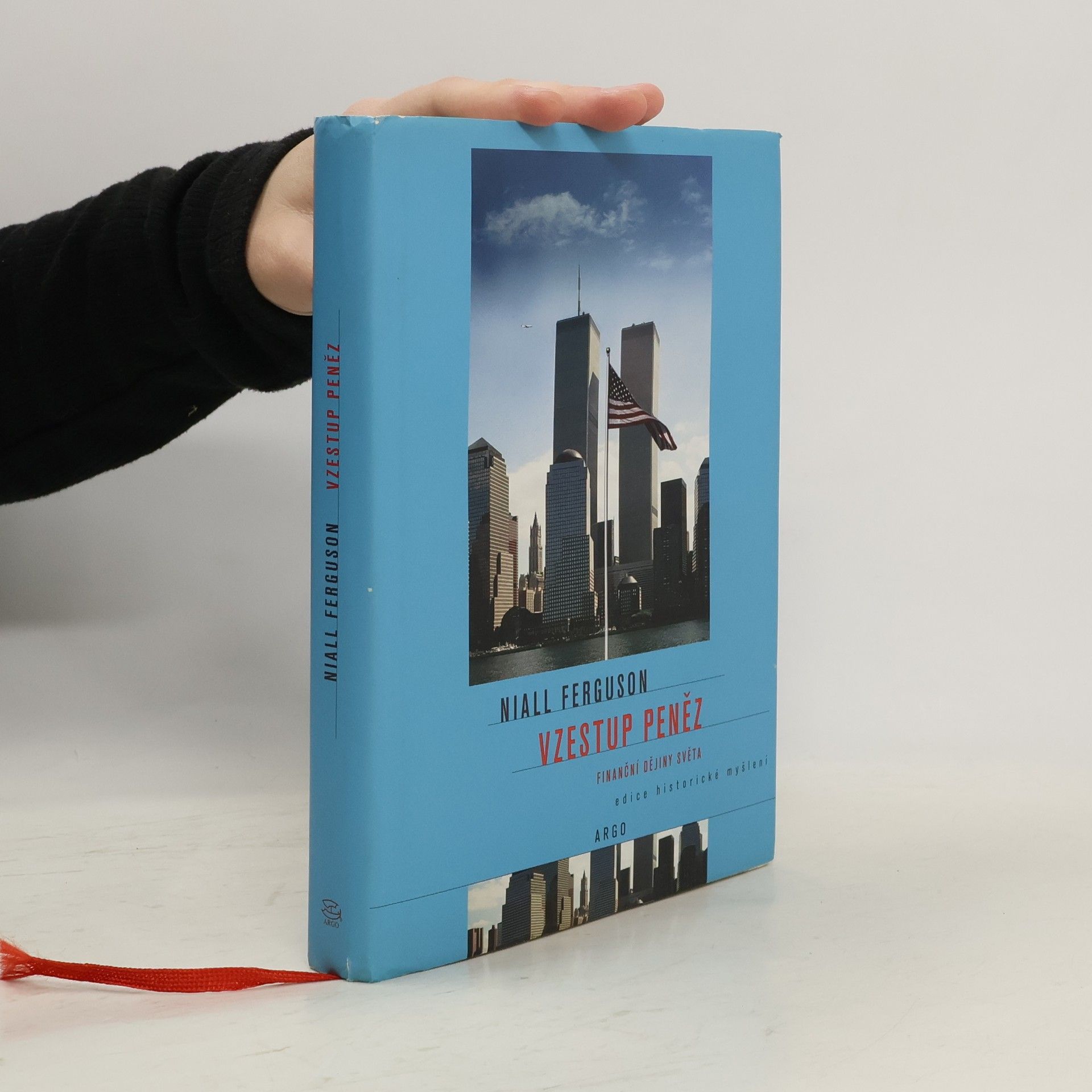 Niall Ferguson Vzestup peněz. Finanční dějiny světa
