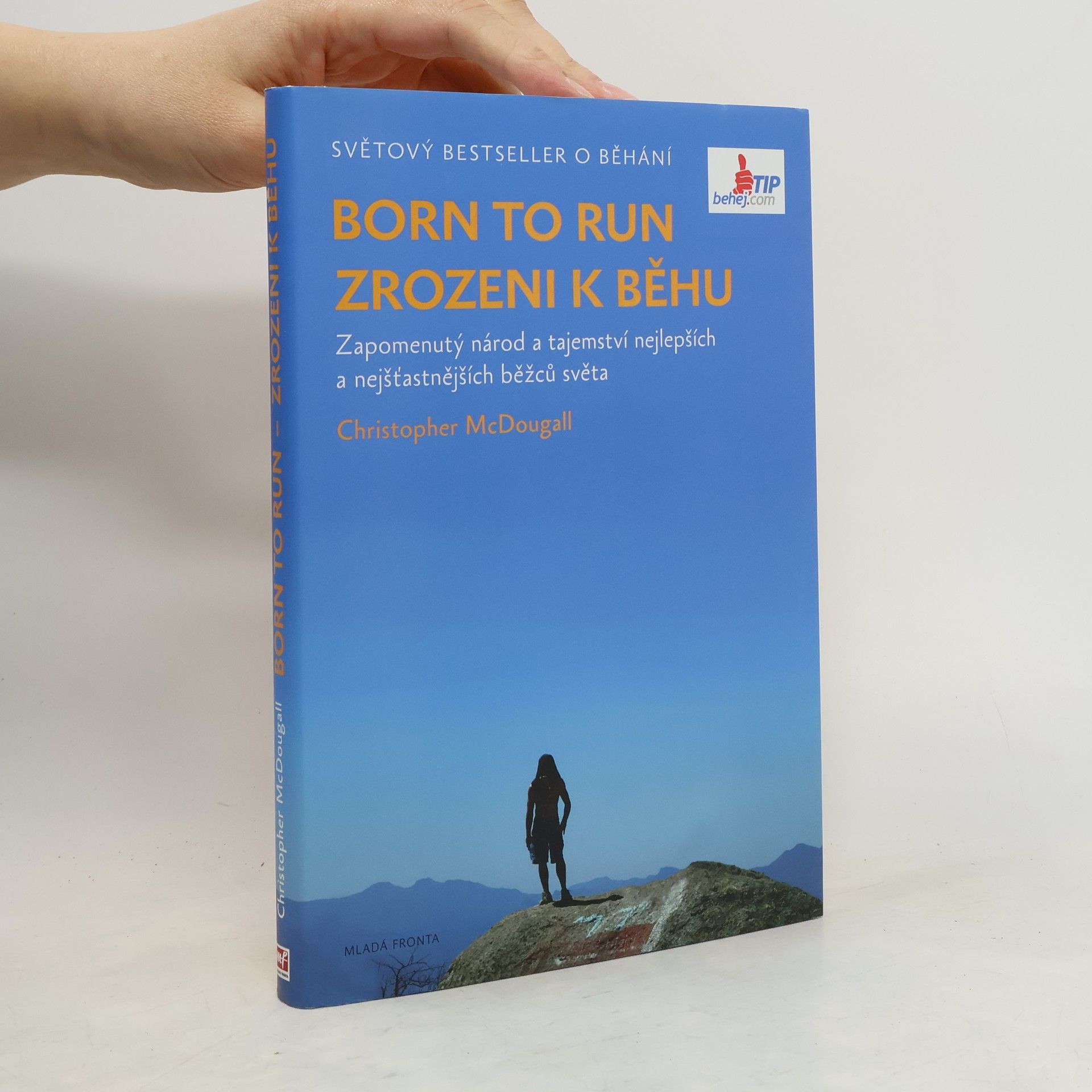 Christopher McDougall Born to run. Zrozeni k běhu