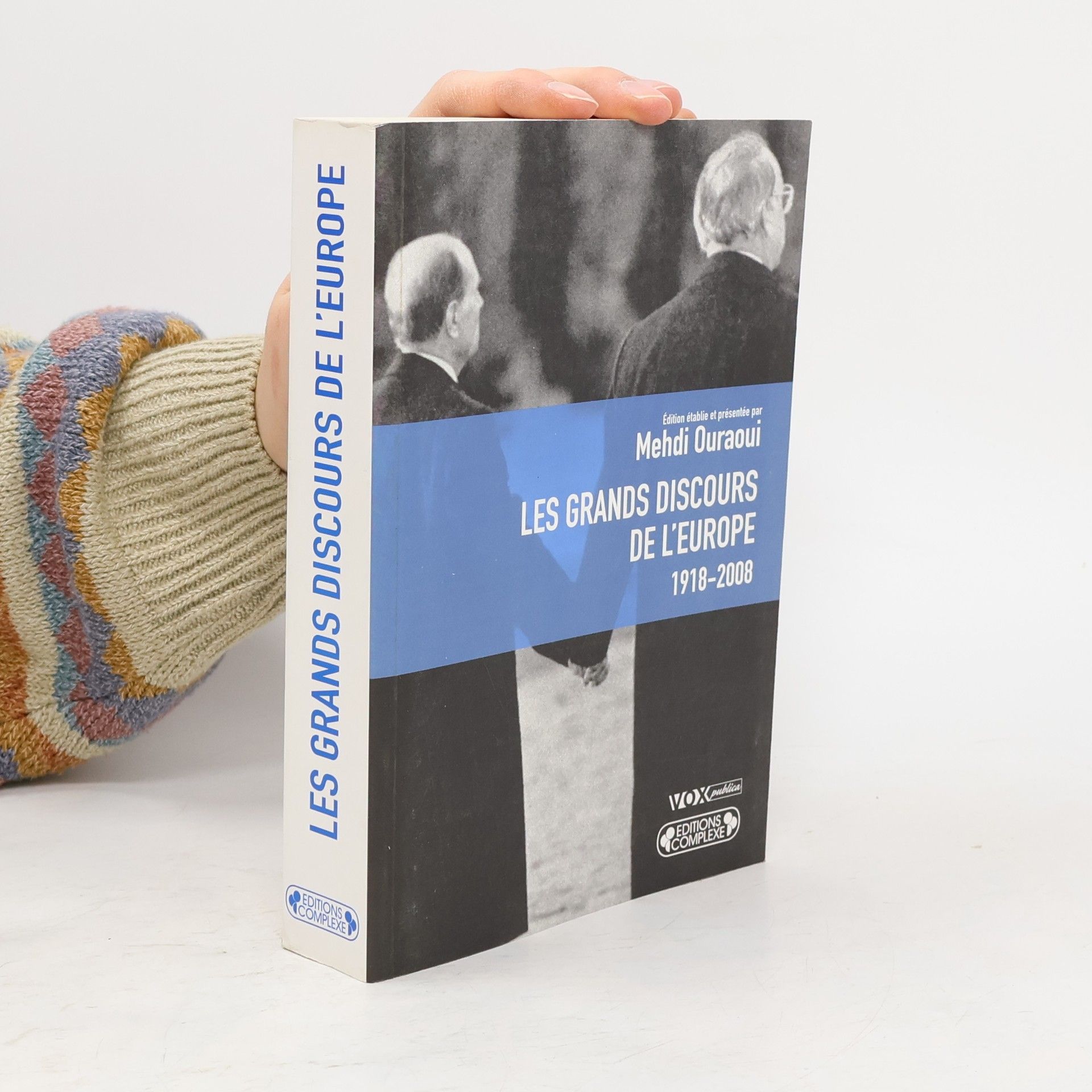 Mehdi Ouraoui Les grands discours de l'Europe, 1918-2008 - Édition établie et présentée par Mehdi Ouraoui