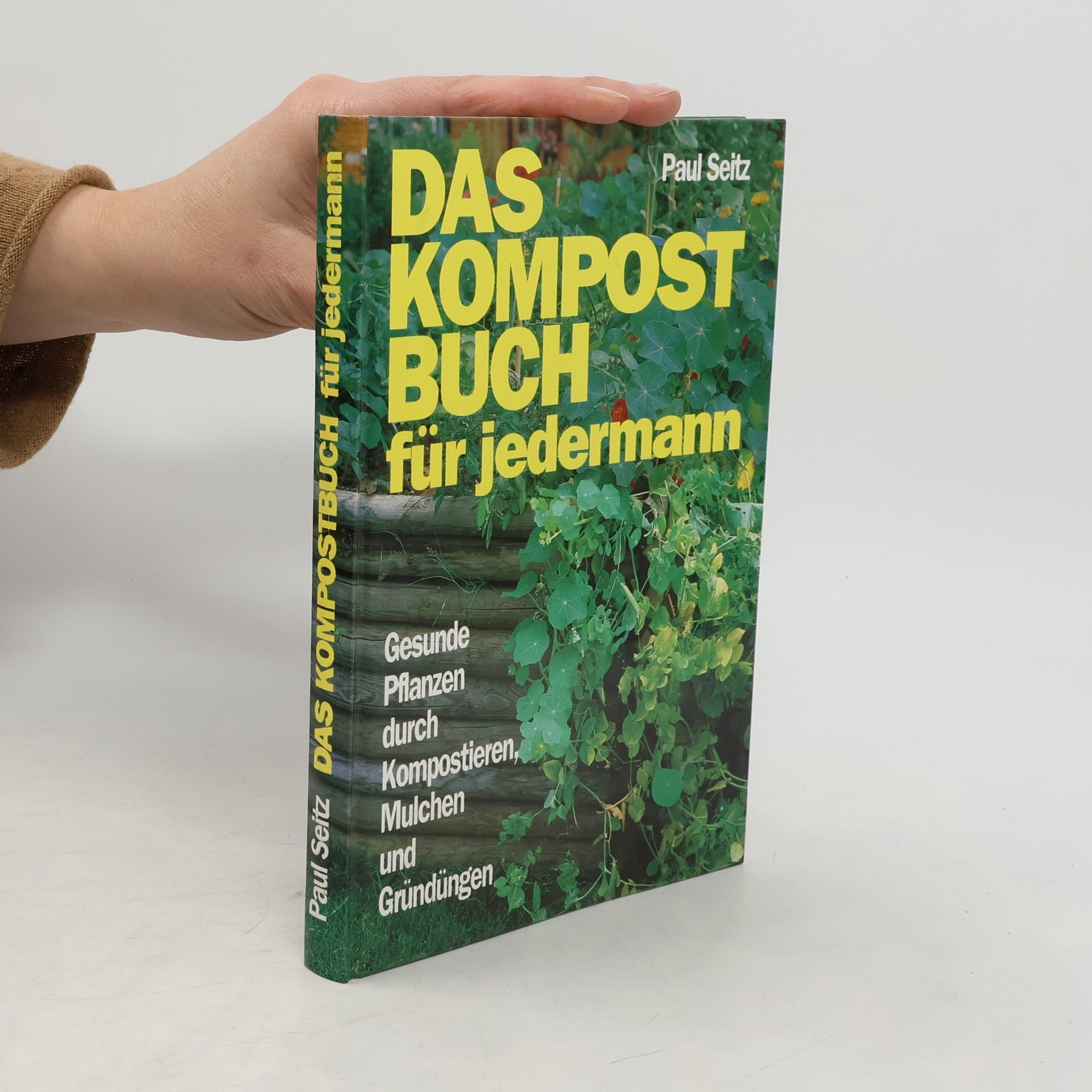 Paul Seitz Das Kompostbuch für jedermann