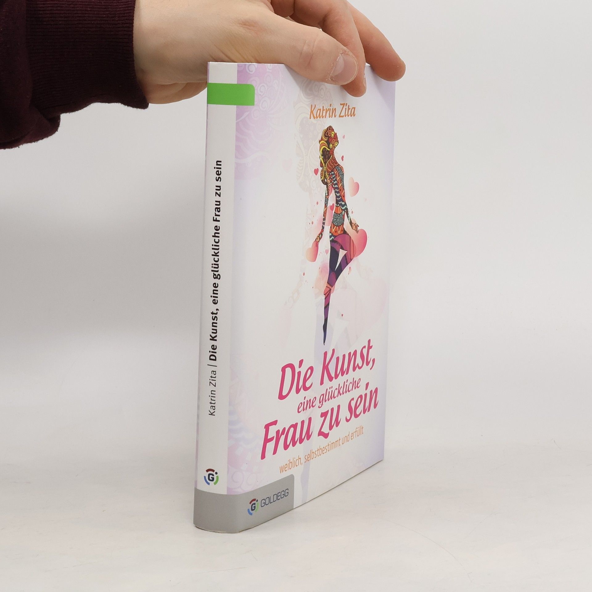 Die Kunst, eine glückliche Frau zu sein