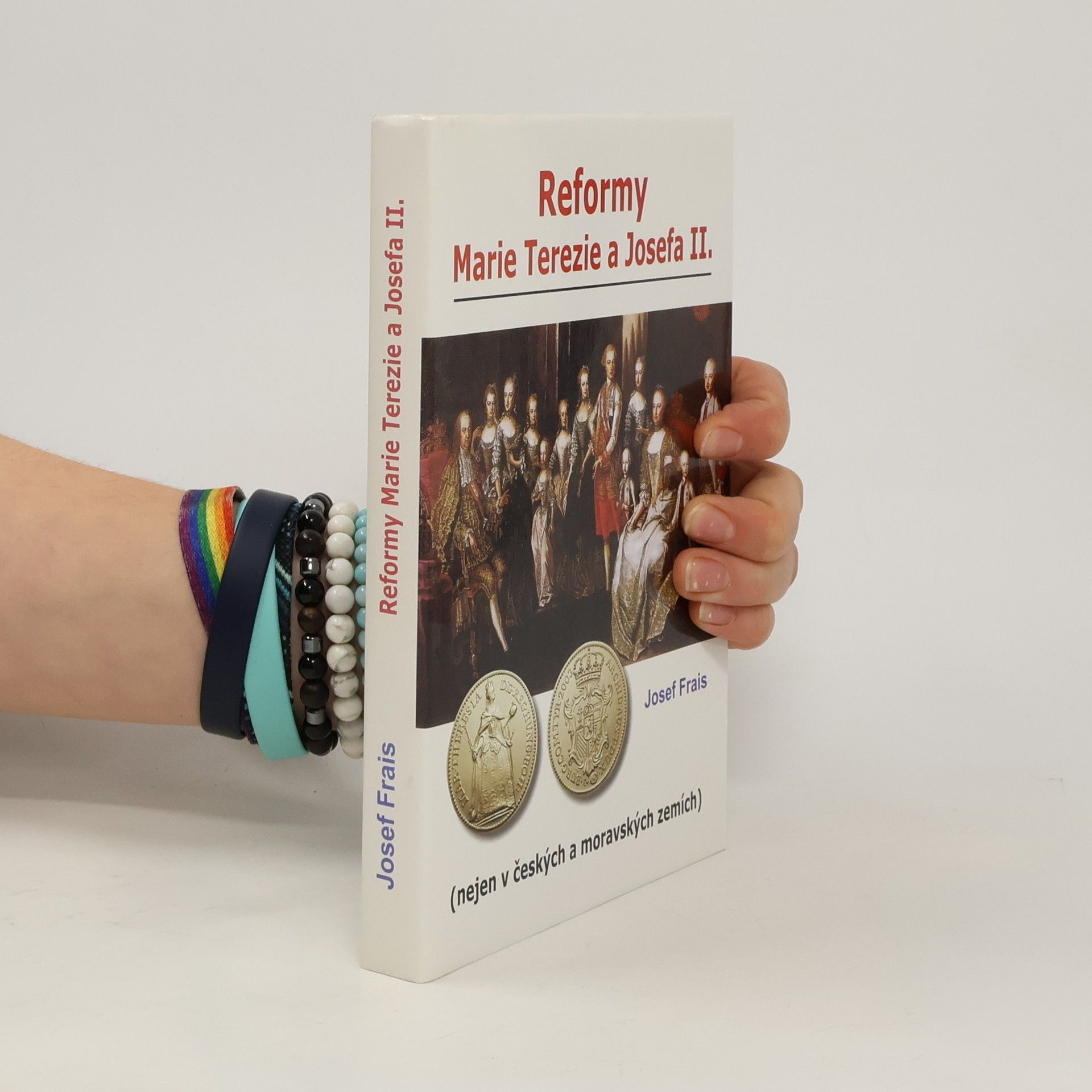Josef Frais Reformy Marie Terezie a Josefa II.