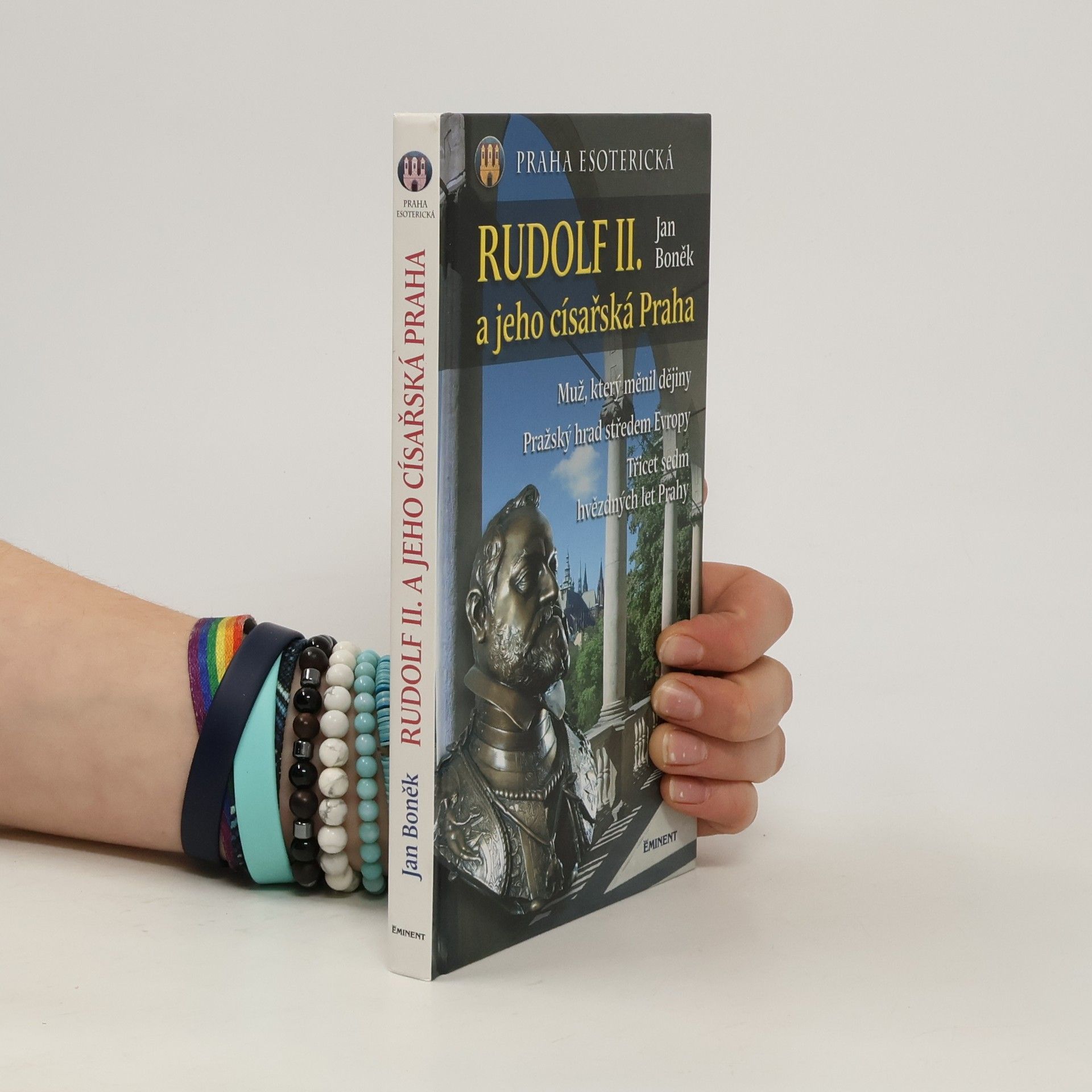 Jan Boněk Rudolf II. a jeho císařská Praha