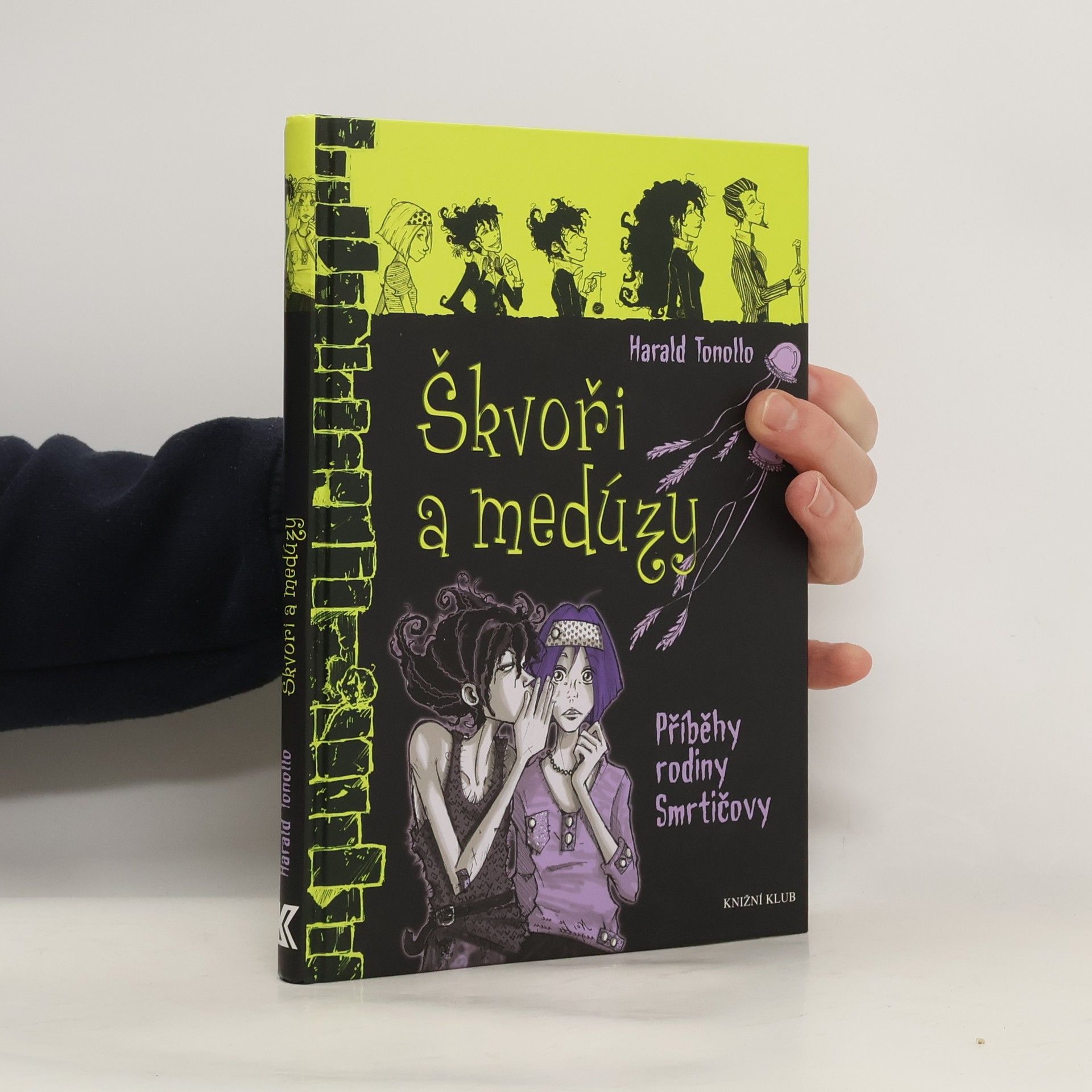 Škvoři a medúzy. Příběhy rodiny Smrtičovy. 4. díl