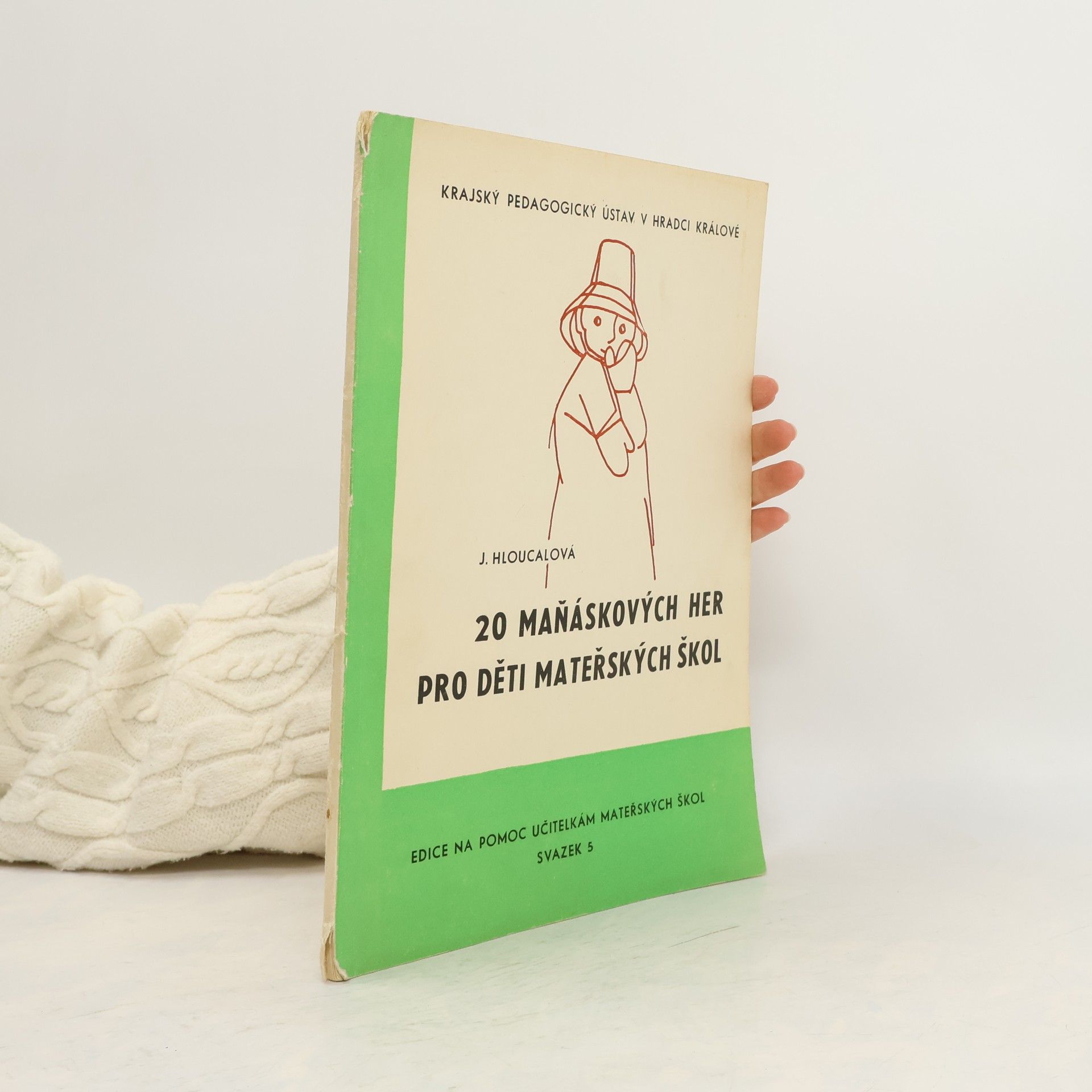 J. Hloucalová 20 Maňáskových her pro děti mateřských škol