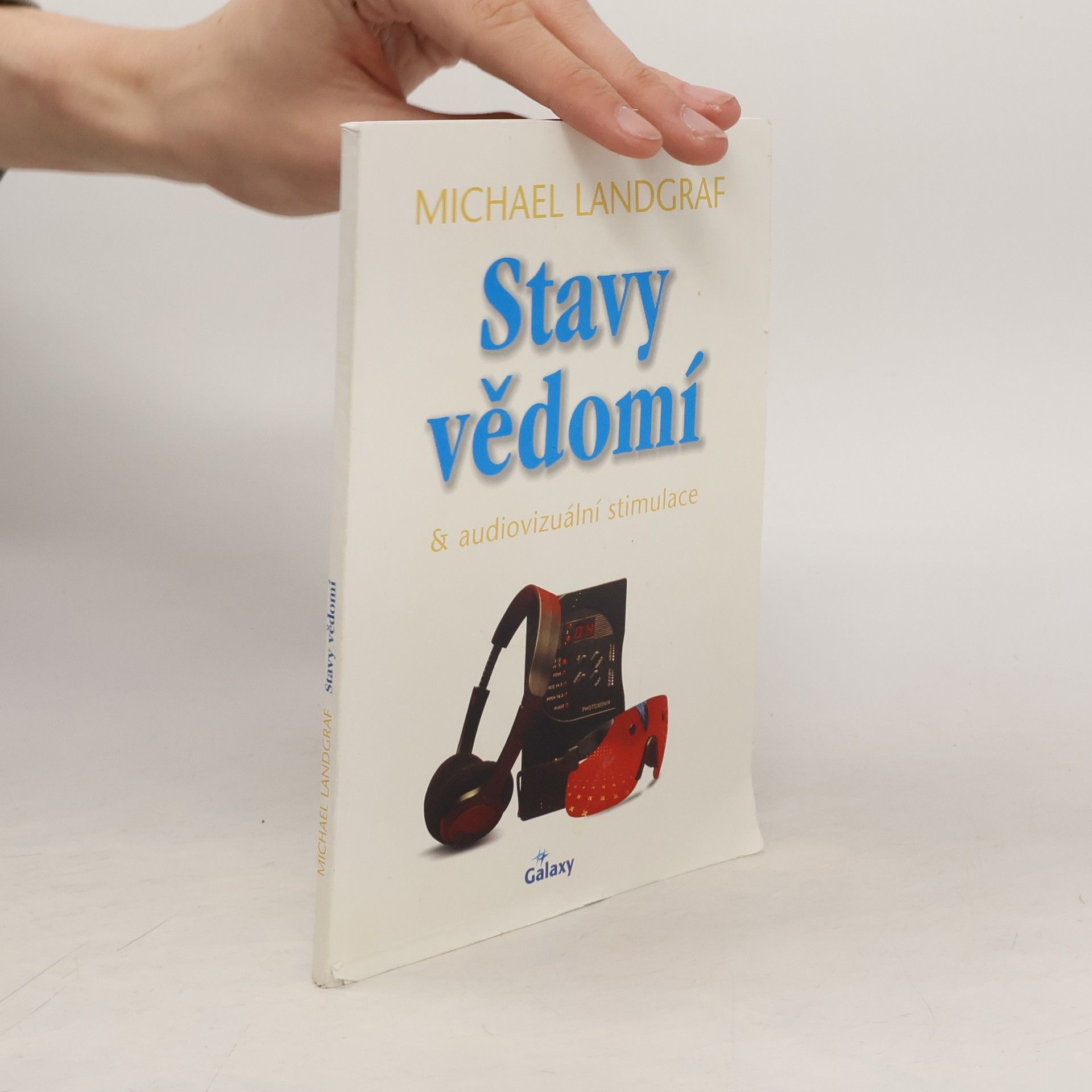 Michael Landgraf Stavy vědomí a audiovizuální stimulace