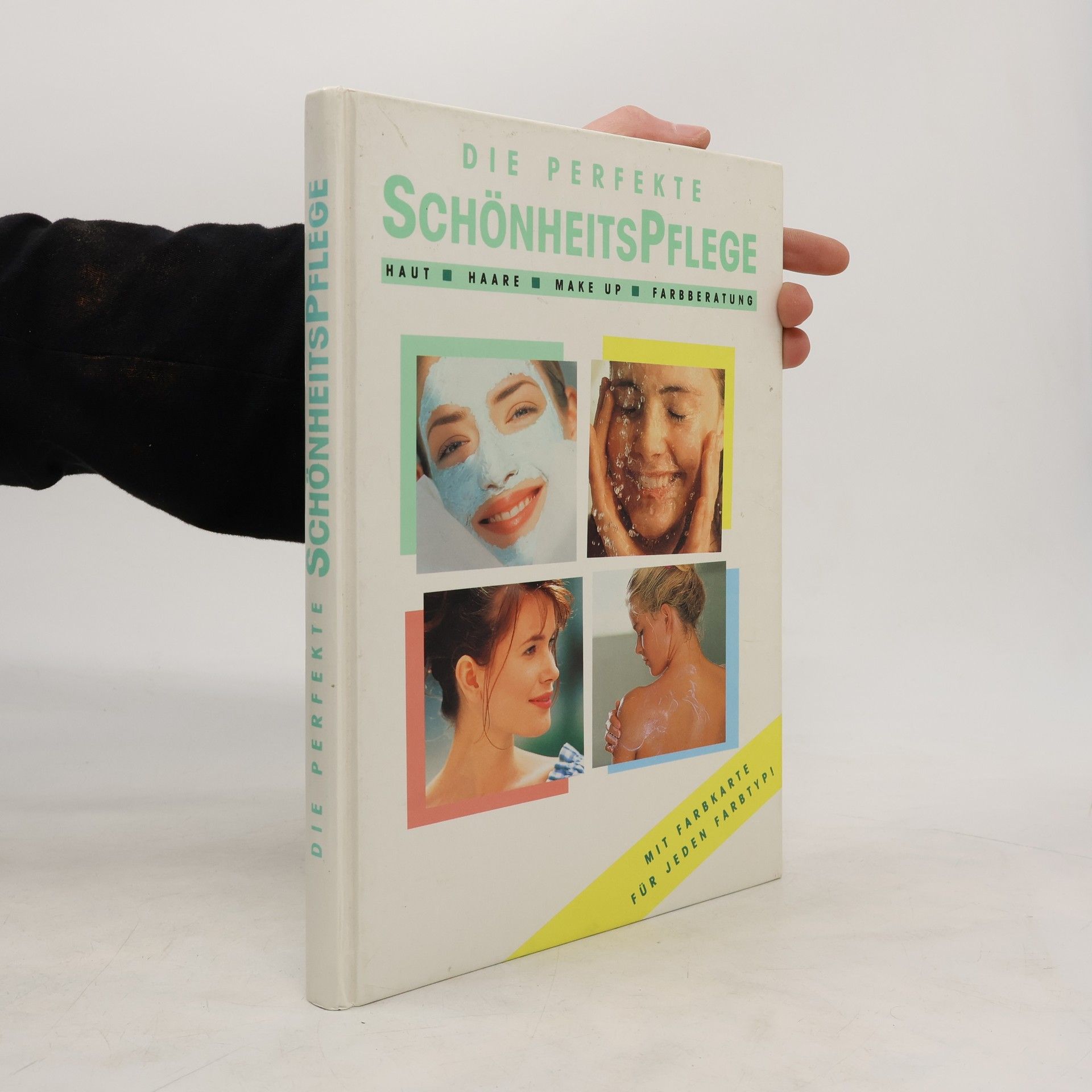 Autorenkollektiv Die perfekte Schönheitspflege. Haut-Haare-Make Up-Farbberatung