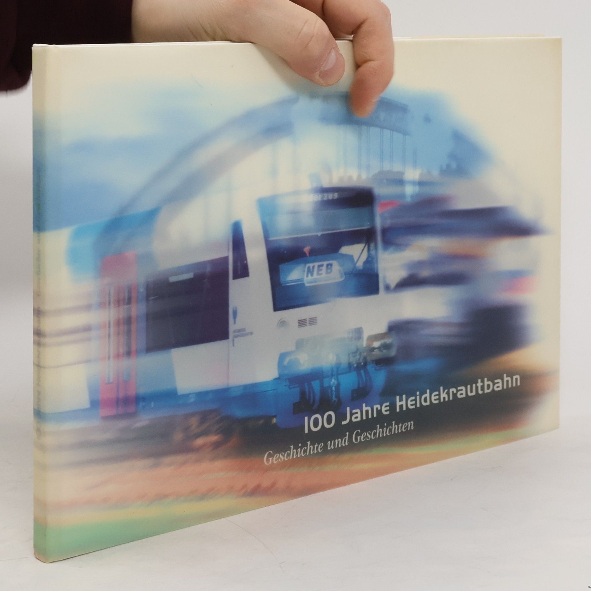 AA.VV. 100 Jahre Heidekrautbahn: Geschichte und Geschichten