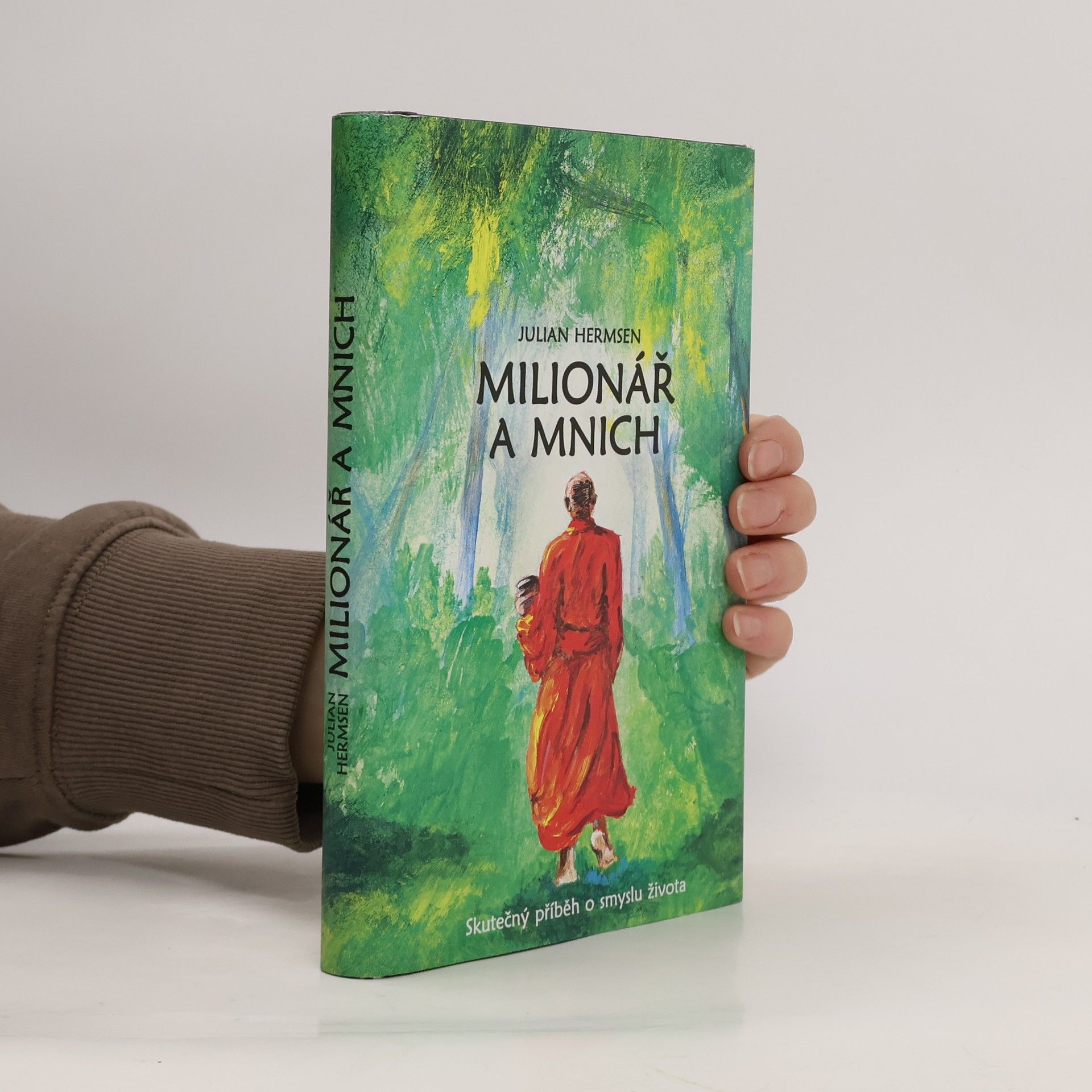 Michaela Škultéty Milionář a mnich. Skutečný příběh o smyslu života