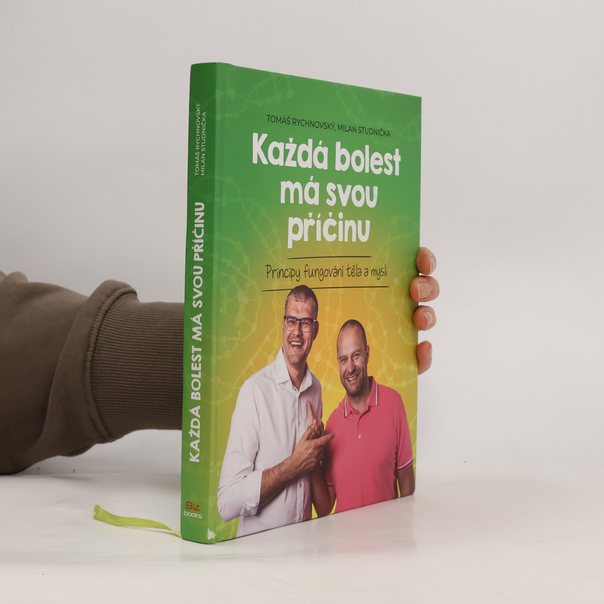 Tomáš Rychnovský Každá bolest má svou příčinu: Principy fungování těla a mysli