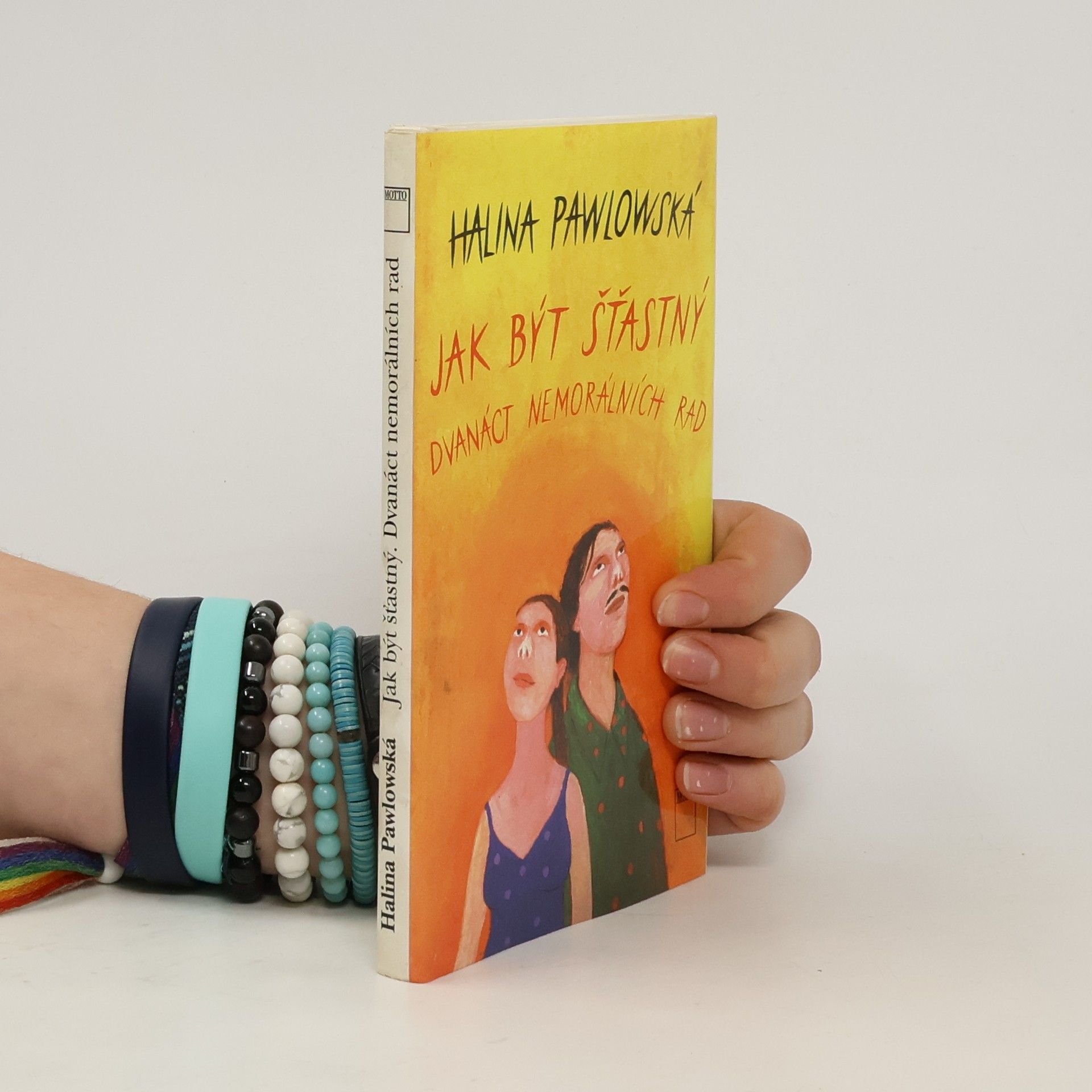 Halina Pawlowská Jak být šťastný. Dvanáct nemorálních rad