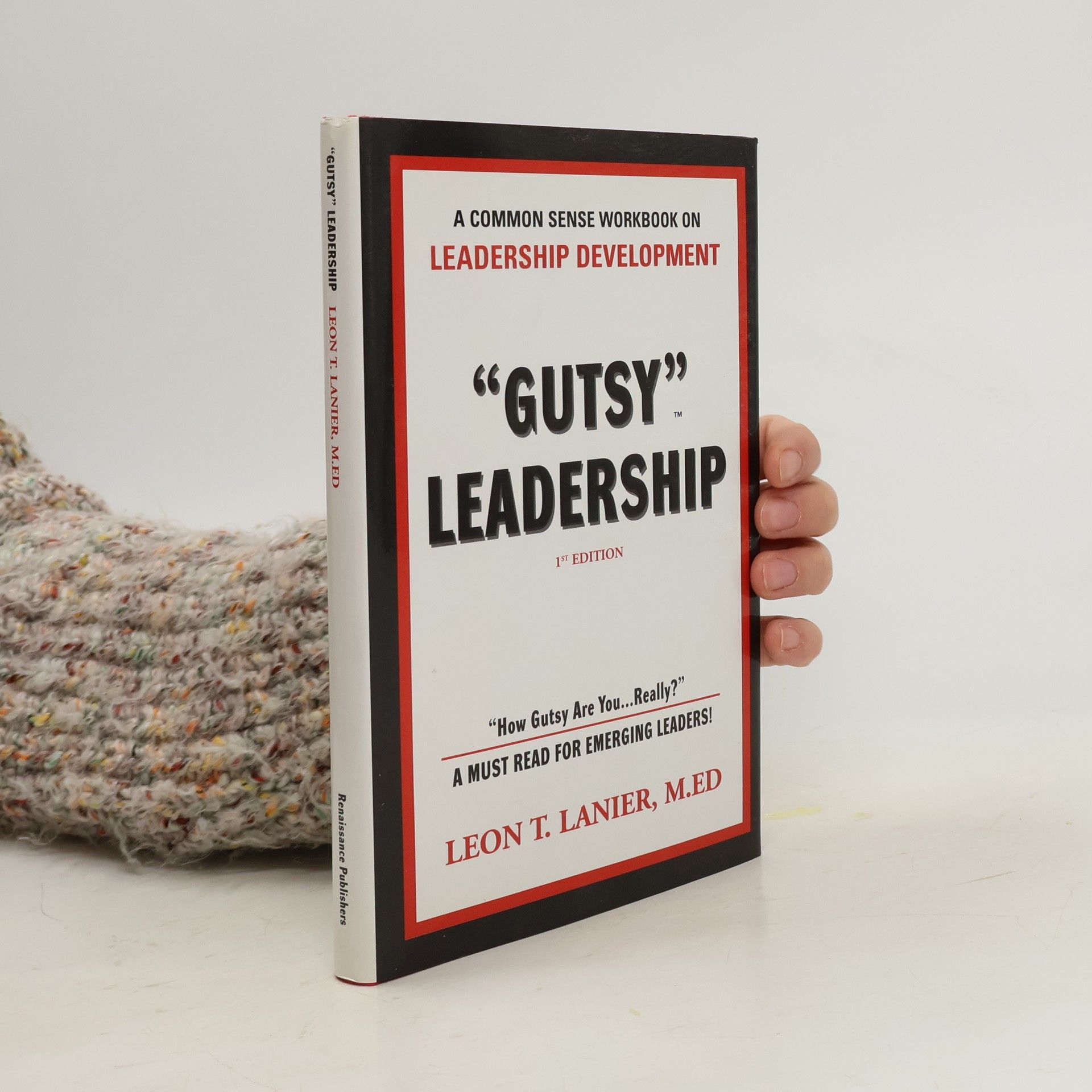 Leon T. Lanier Gutsy Leadership