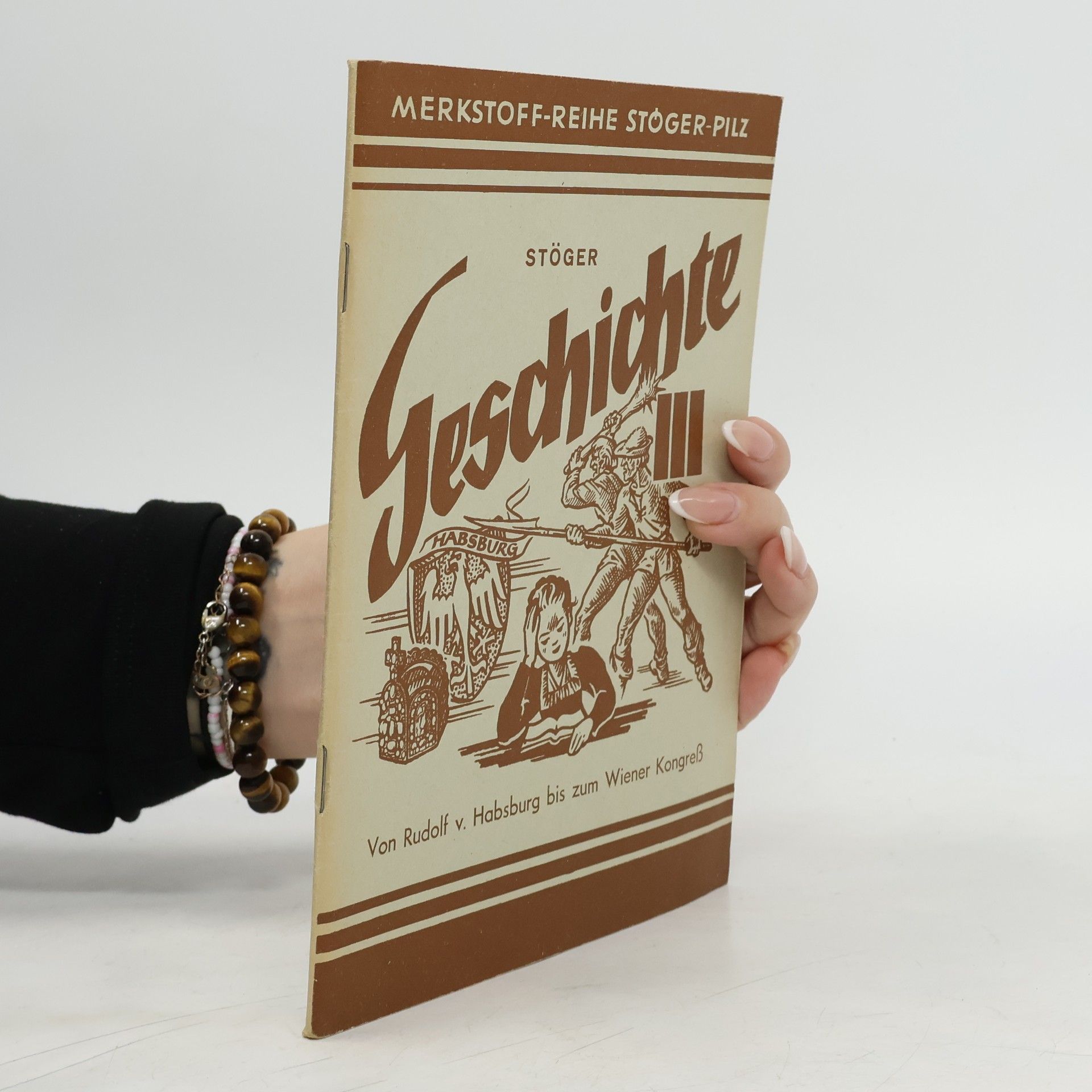 Ludwig G. Stöger Geschichte in Tafelbidern und Zusammenfassungen III