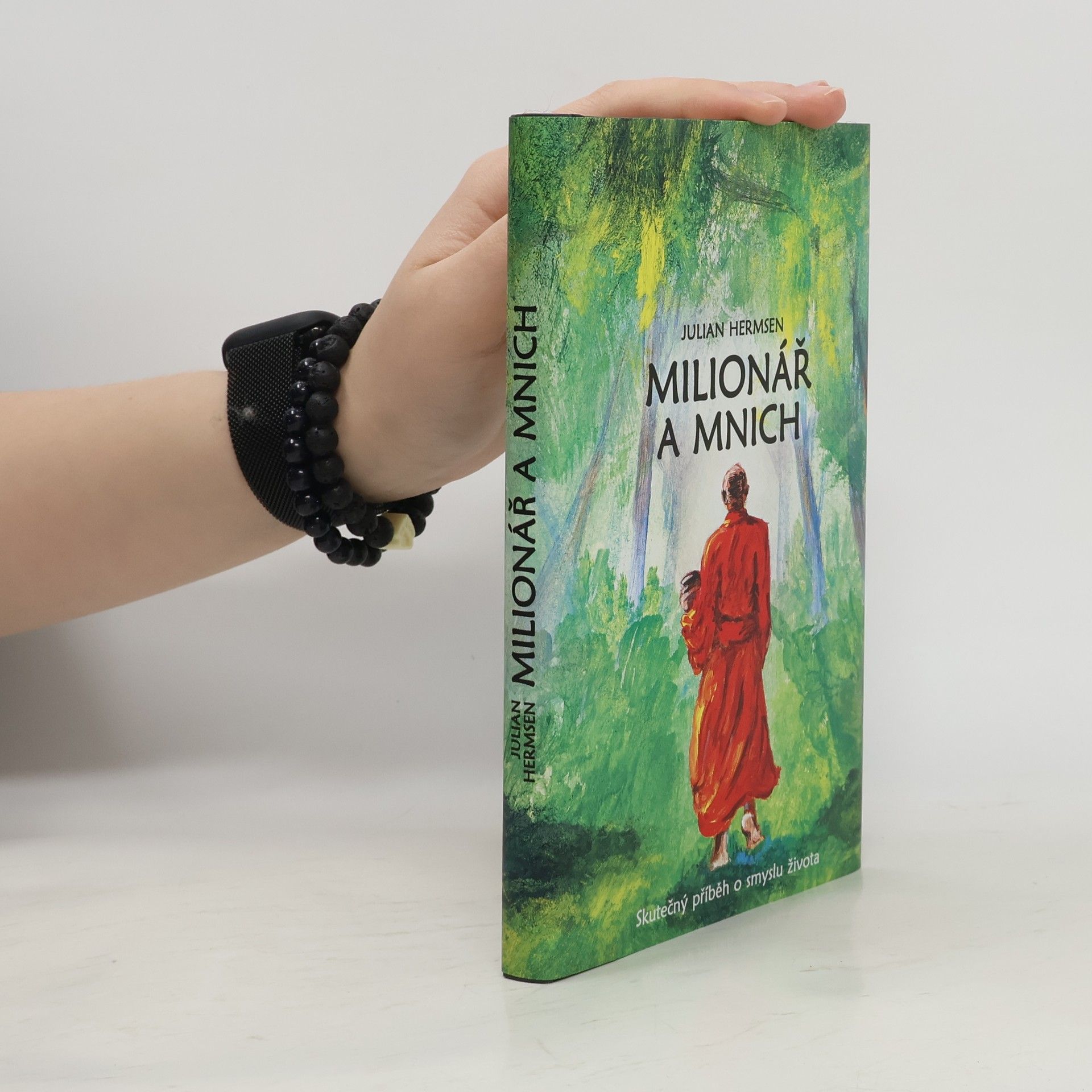 Michaela Škultéty Milionář a mnich. Skutečný příběh o smyslu života