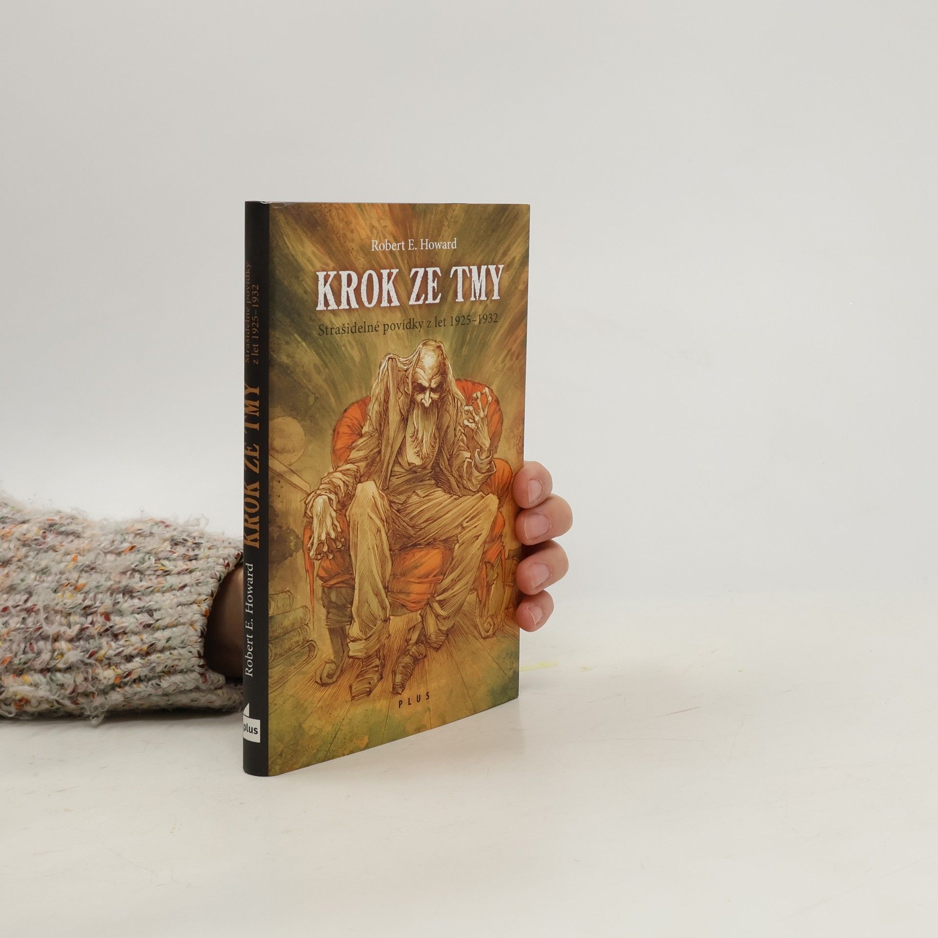 Robert E. Howard Krok ze tmy: strašidelné povídky z let 1925-1932