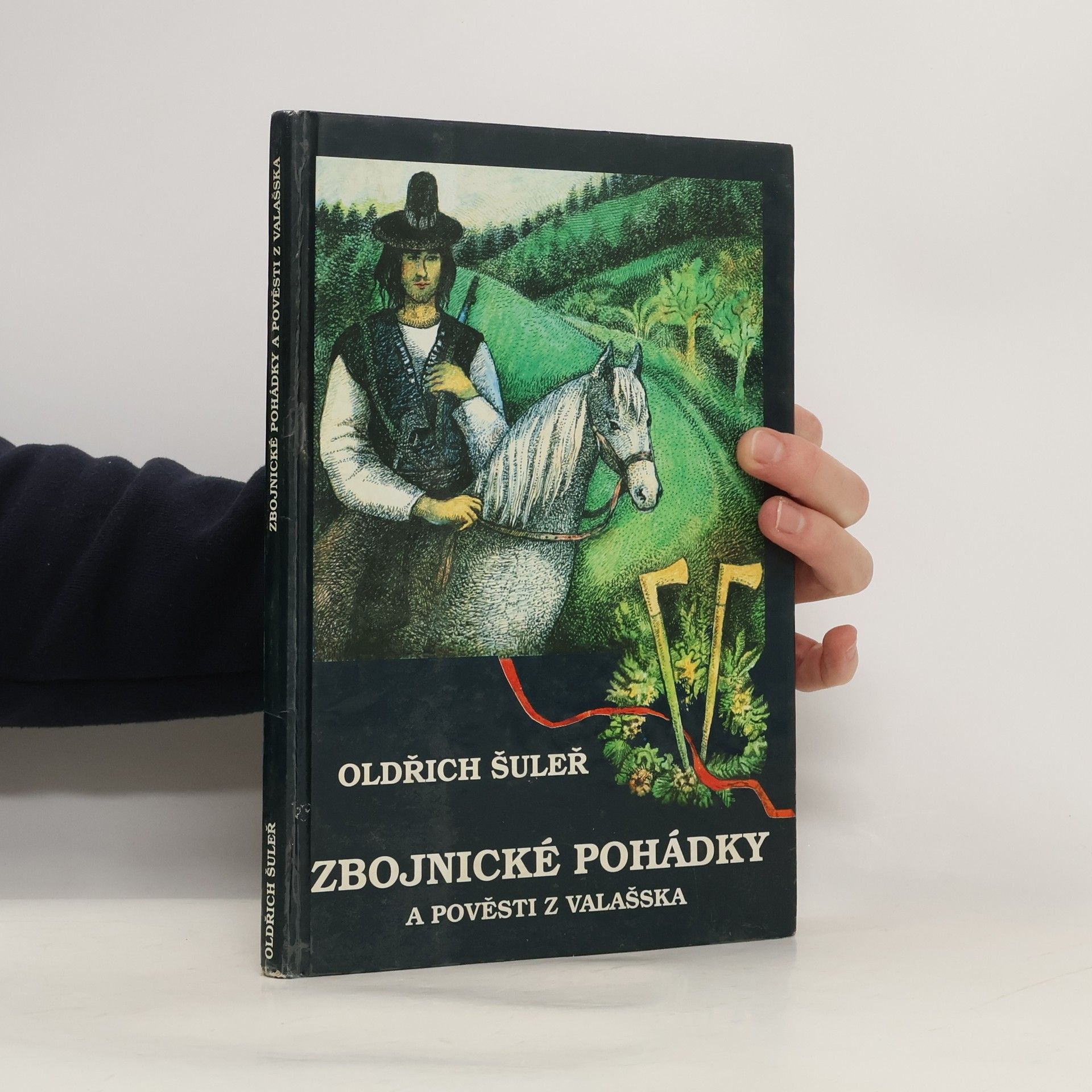 Oldřich Šuleř Zbojnické pohádky a pověsti z Valašska