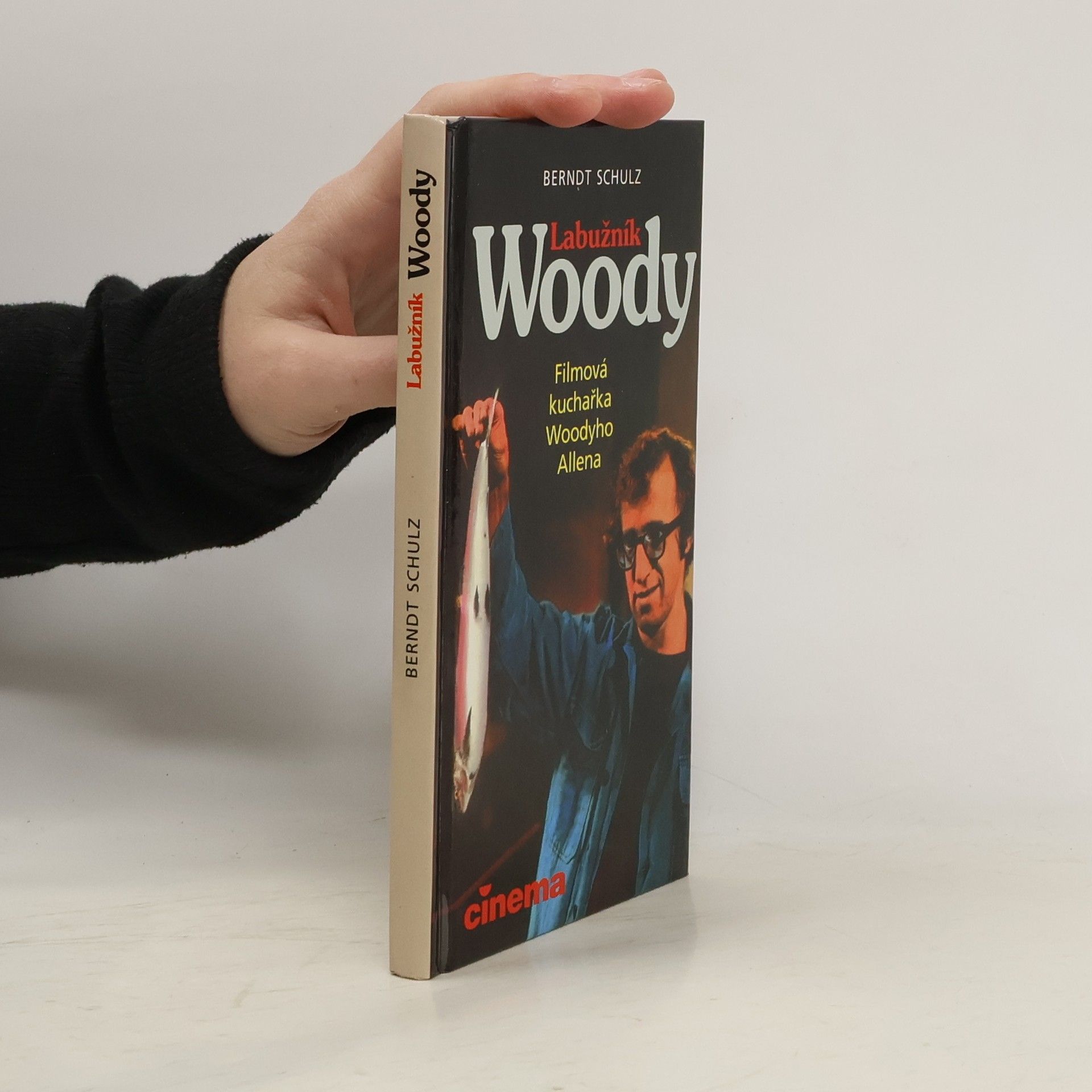 Mattias Gerwald Labužník Woody. Filmová kuchařka Woodyho Allena